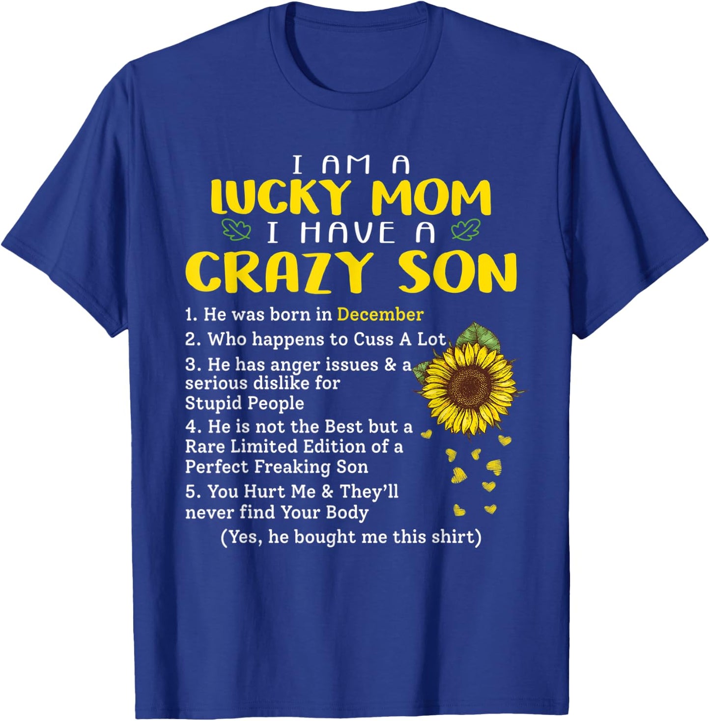 I am a lucky mom i have a crazy son he was born in december T-Shirt - T-Shirt | Royal