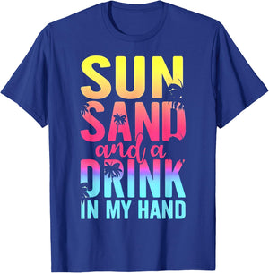 Sun Sand and a Drink In My Hand Beach Cruise Vacation Funny T-Shirt - T-Shirt | Royal