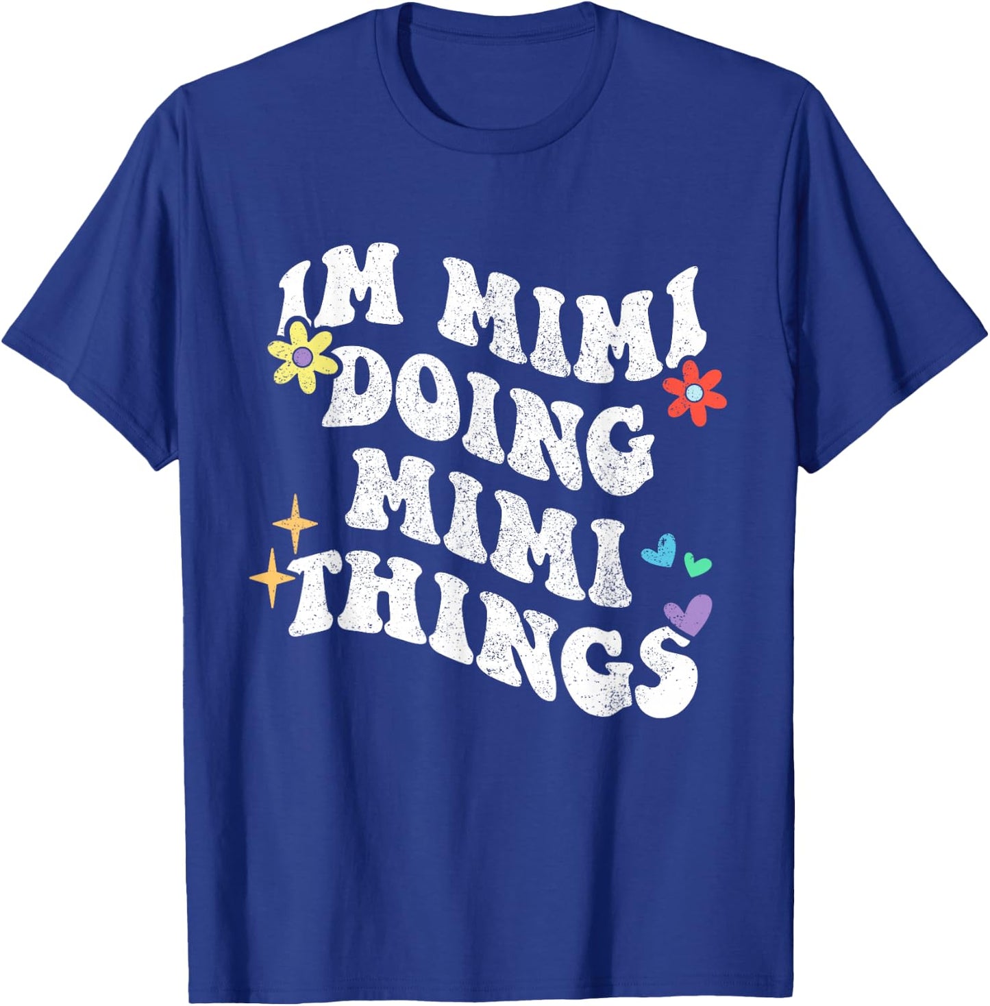 Retro Groovy Im Mimi Doing Mimi Things Funny Mother's Day T-Shirt - T-Shirt | Royal