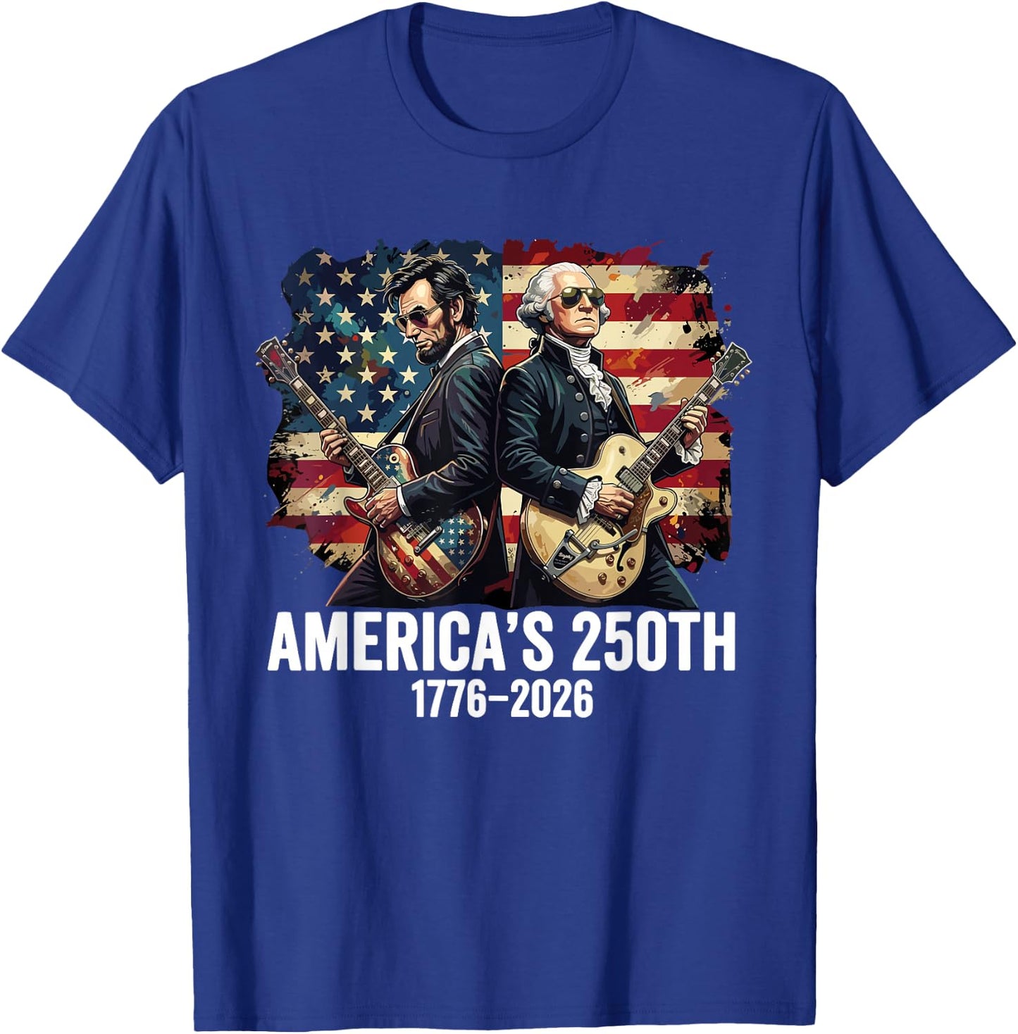America's 250th July 4th Abraham Lincoln George Washington T-Shirt - T-Shirt | Royal