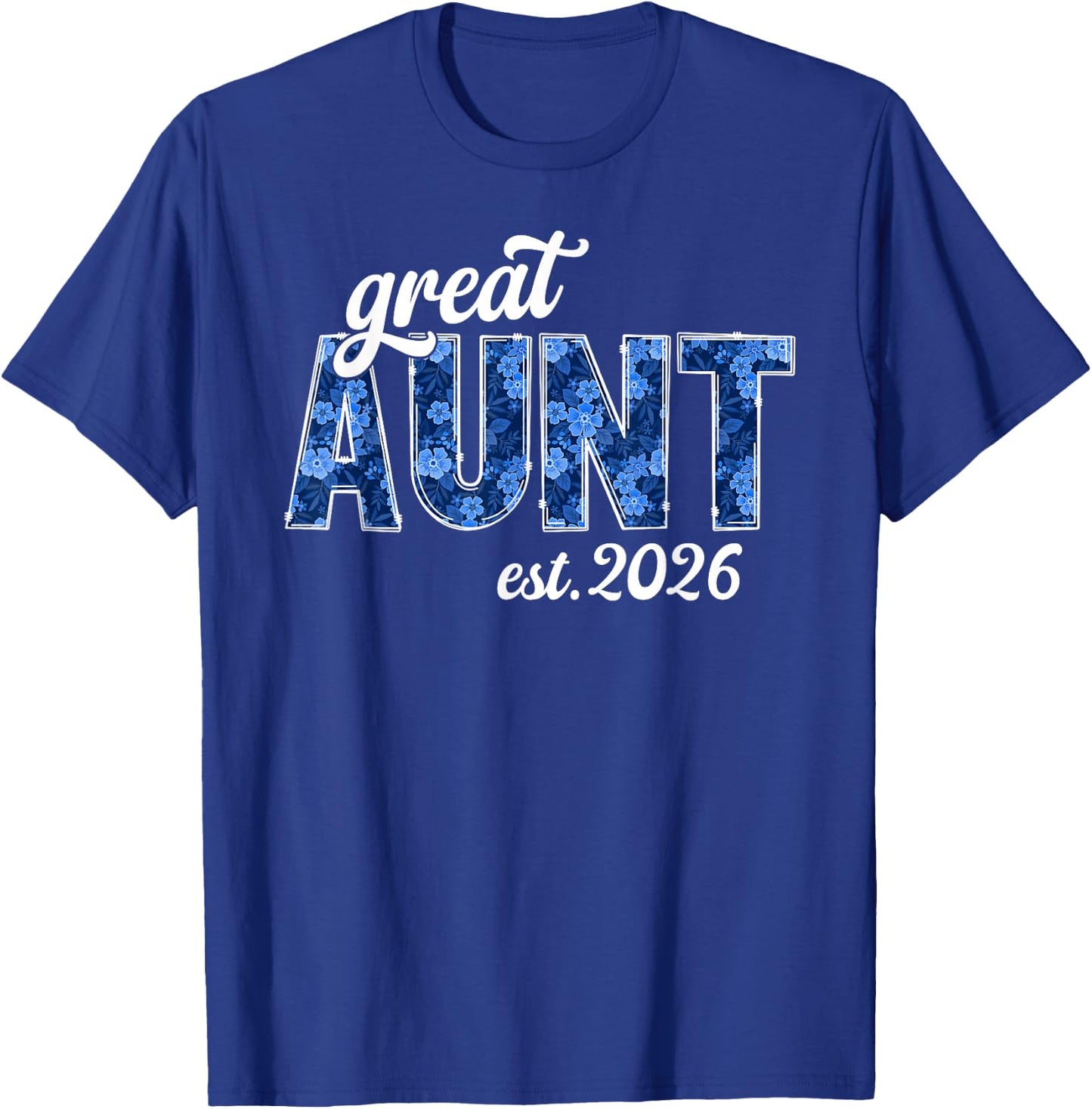 Future Great Aunt Est. 2026 Promoted to Great Aunt T-Shirt - T-Shirt | Royal