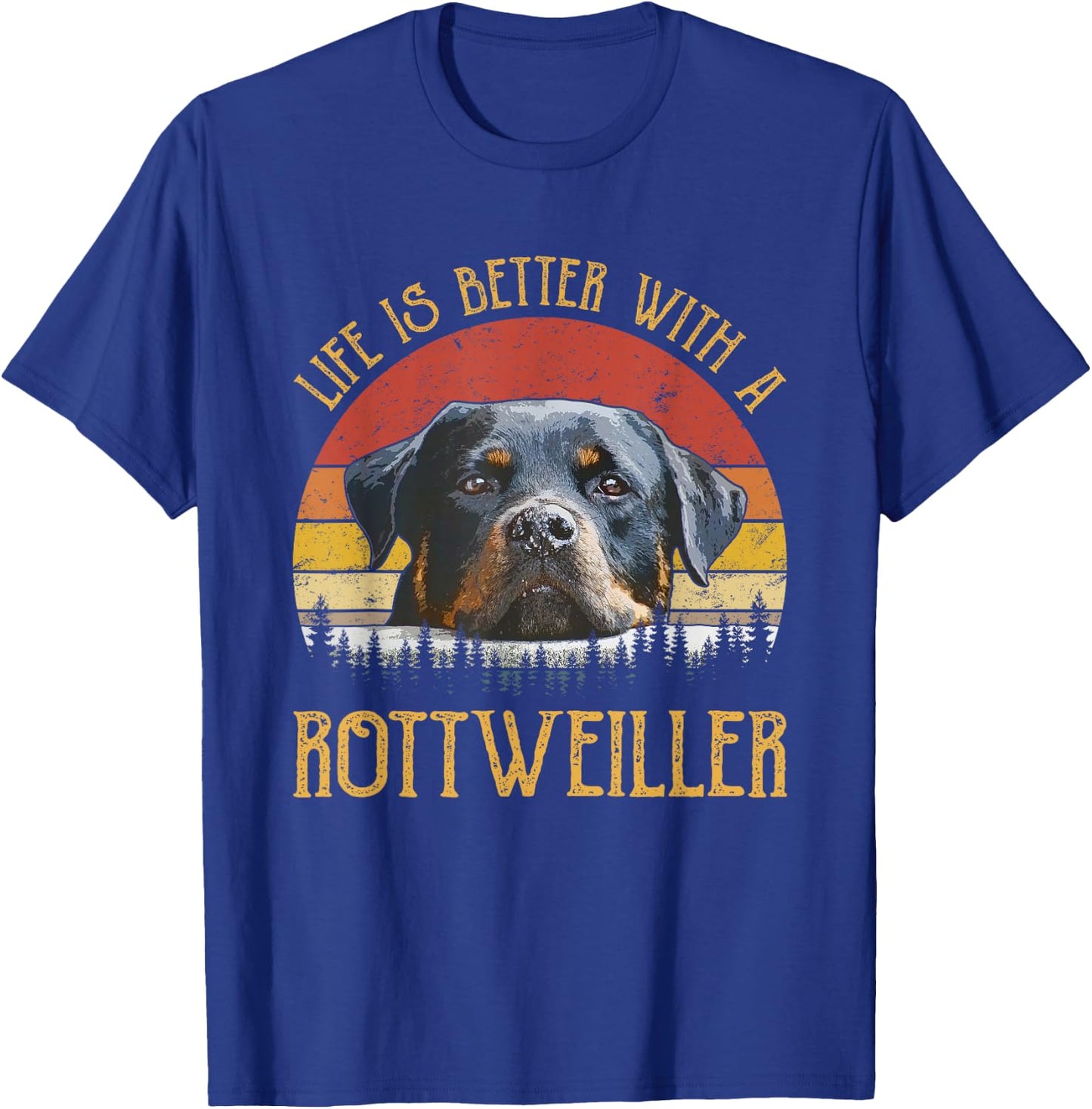 Life Is Better With A Rottweiler Rottie Mom Dad Rottweiler T-Shirt - T-Shirt | Royal