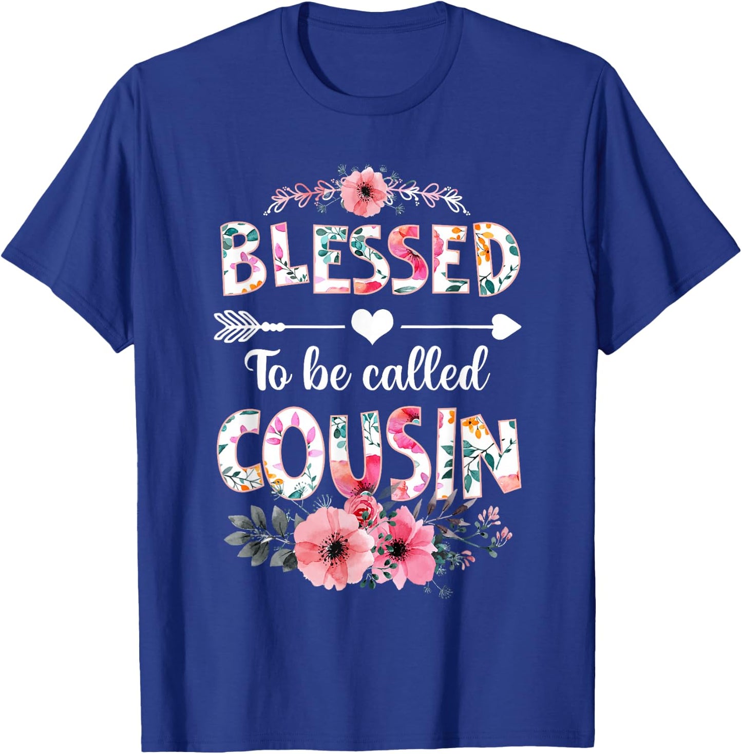 Blessed to be called Cousin Shirt Funny Cousin Mother's Day T-Shirt - T-Shirt | Royal