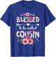 Blessed to be called Cousin Shirt Funny Cousin Mother's Day T-Shirt - T-Shirt | Royal