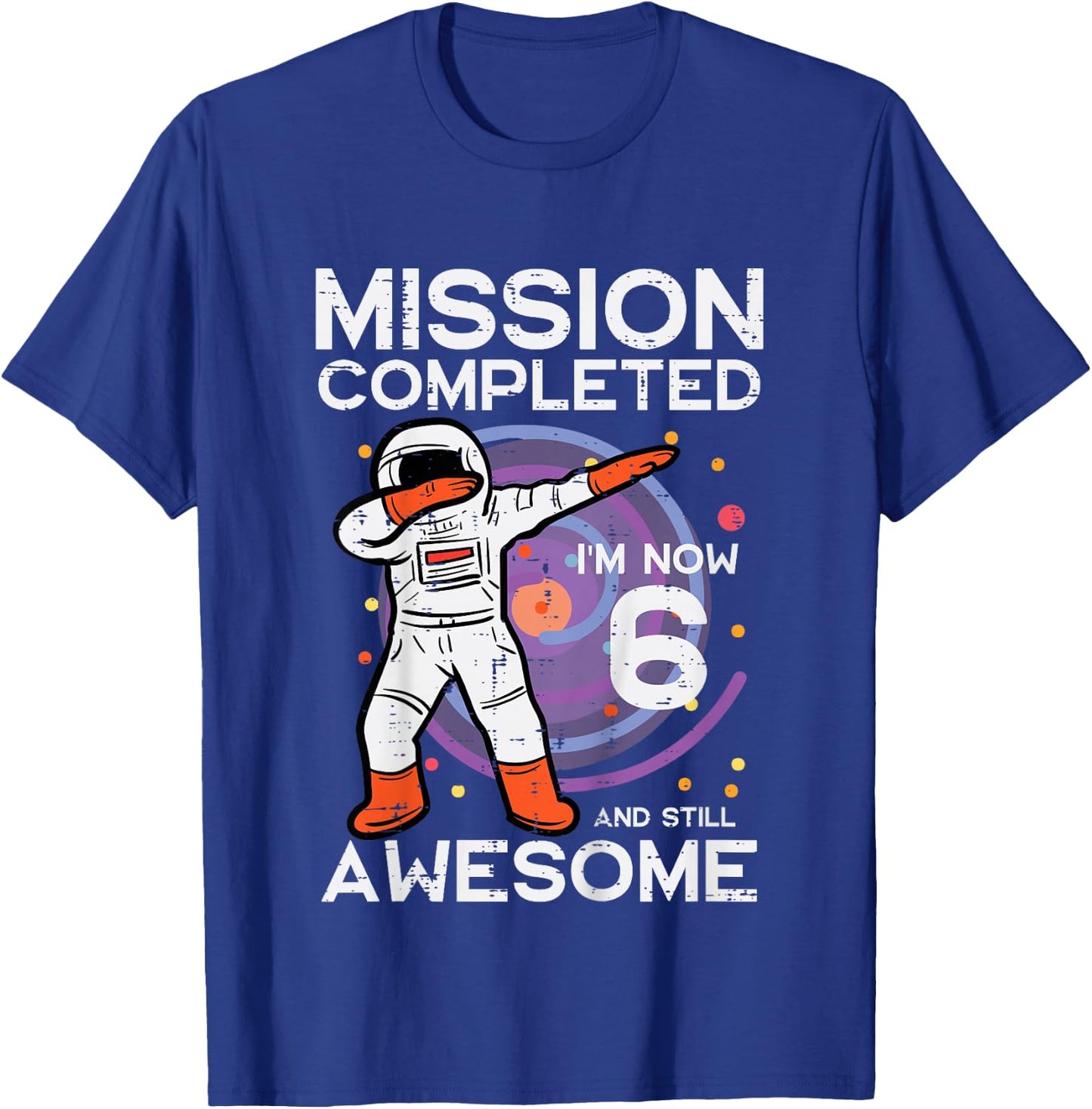 Kids 6th Birthday Astronaut Dab Mission Completed 6 Bday Boys T-Shirt - T-Shirt | Royal