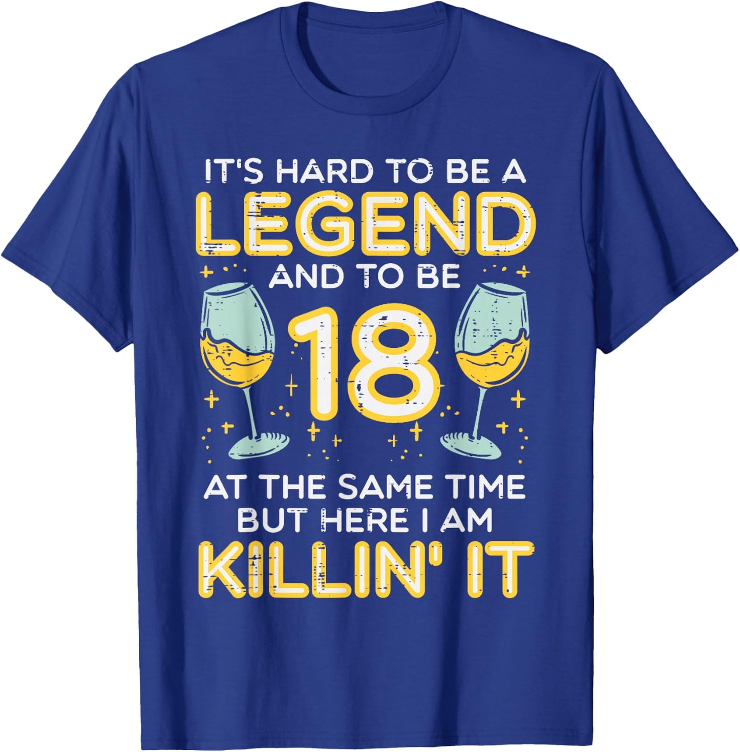 Hard To Be Legend 18 Years Old Funny 18th Birthday Bday T-Shirt - T-Shirt | Royal