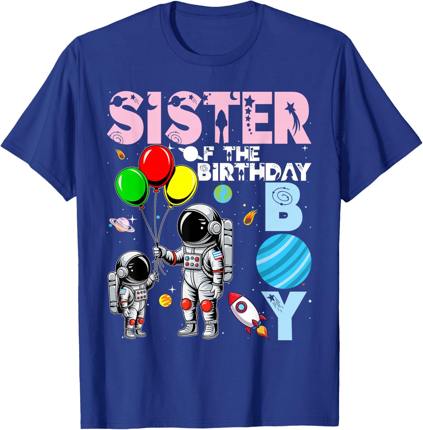Sister Of The Birthday Boy Astronaut Family Space Planets T-Shirt - T-Shirt | Royal