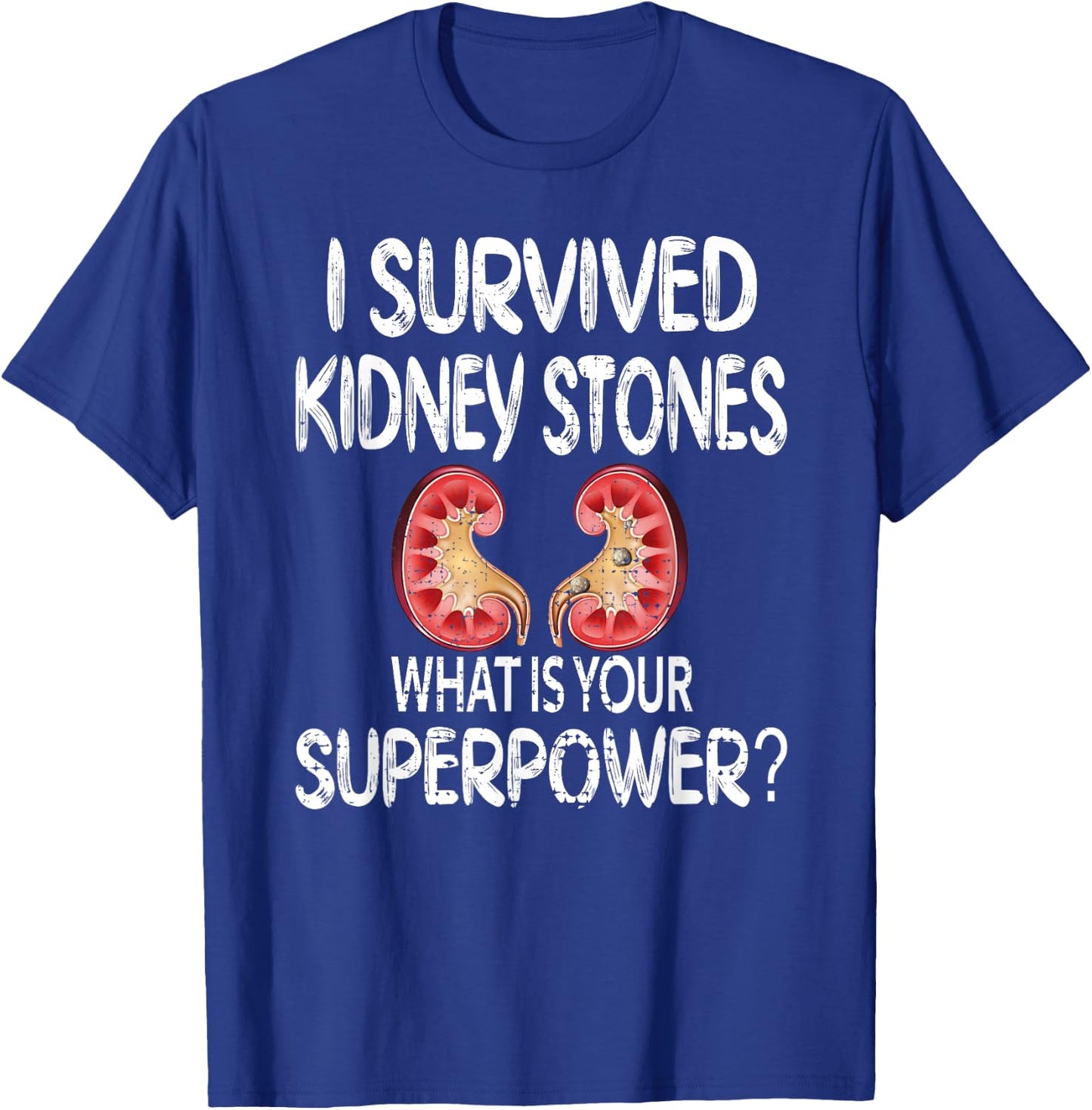 I Survived Kidney Stones Kidney Stone Recovery T-Shirt - T-Shirt | Royal