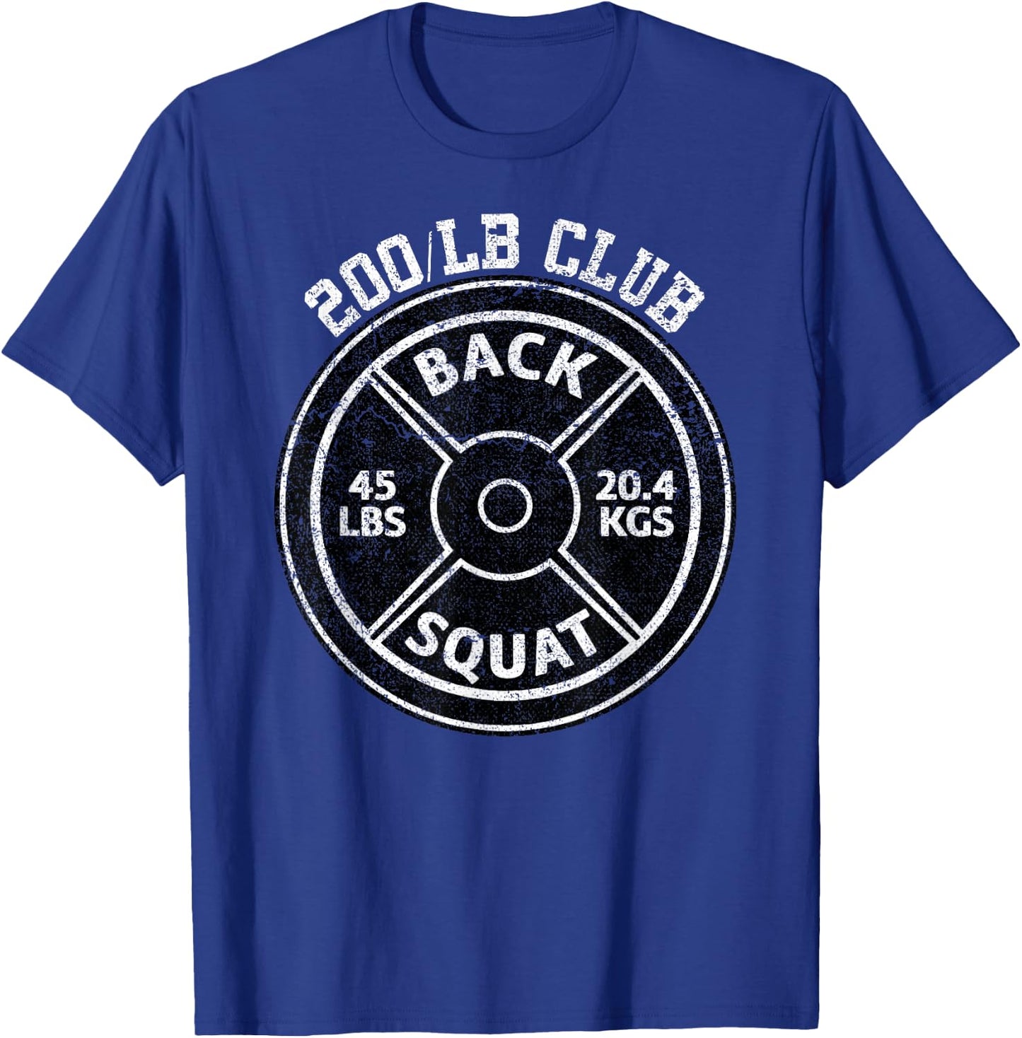 200 Lbs Pound Back Squat Club Gym Weightlifting Powerlift T-Shirt - T-Shirt | Royal