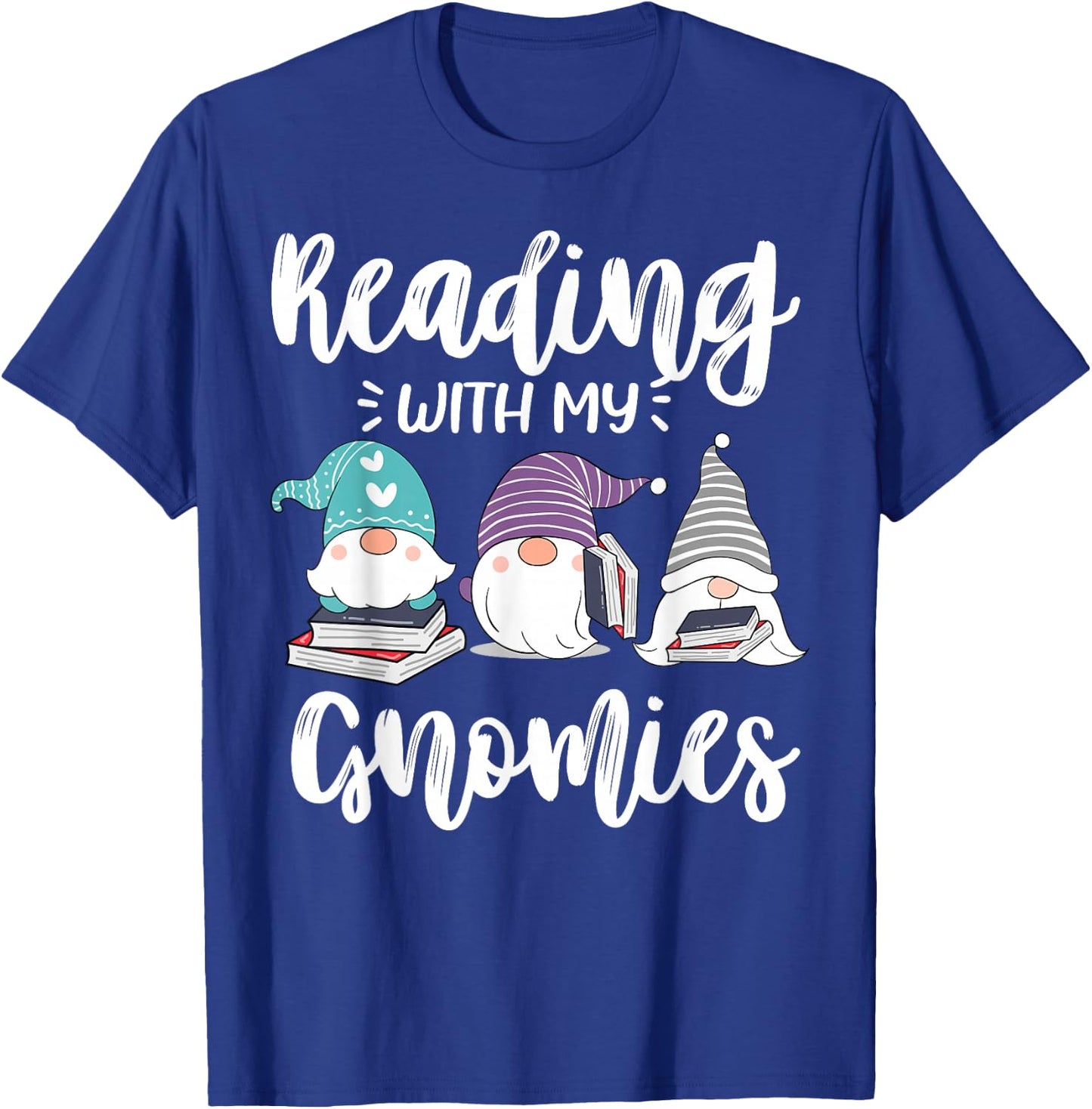 Reading With My Gnomies - Funny Gnomes Book Lover & Nerd T-Shirt - T-Shirt | Royal