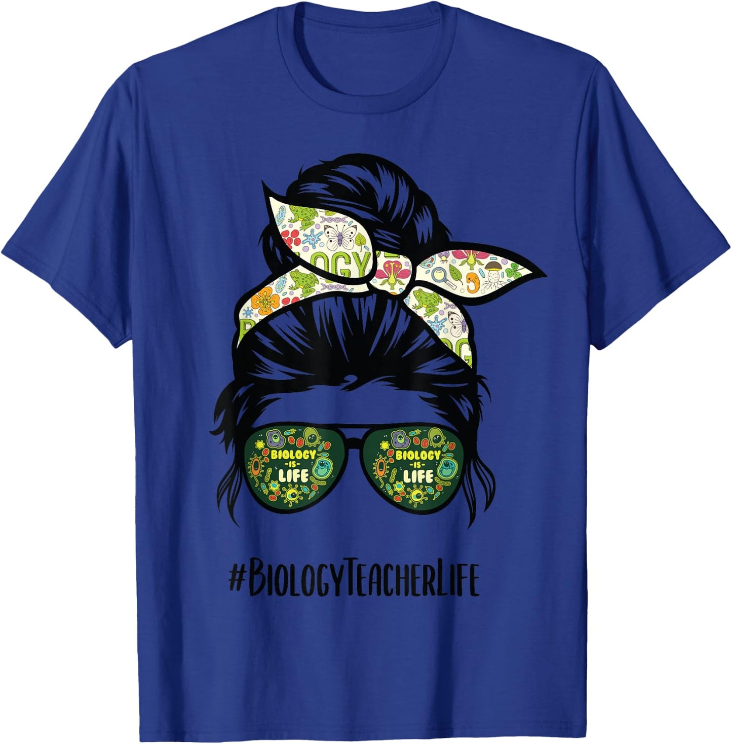 Biology Teacher life messy bun hair glasses T-Shirt - T-Shirt | Royal