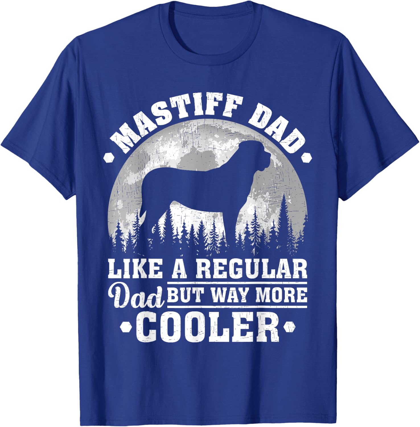 Mastiff Dad Like A Regular Dad Funny Mastiff Dog Fathers Day T-Shirt - T-Shirt | Royal