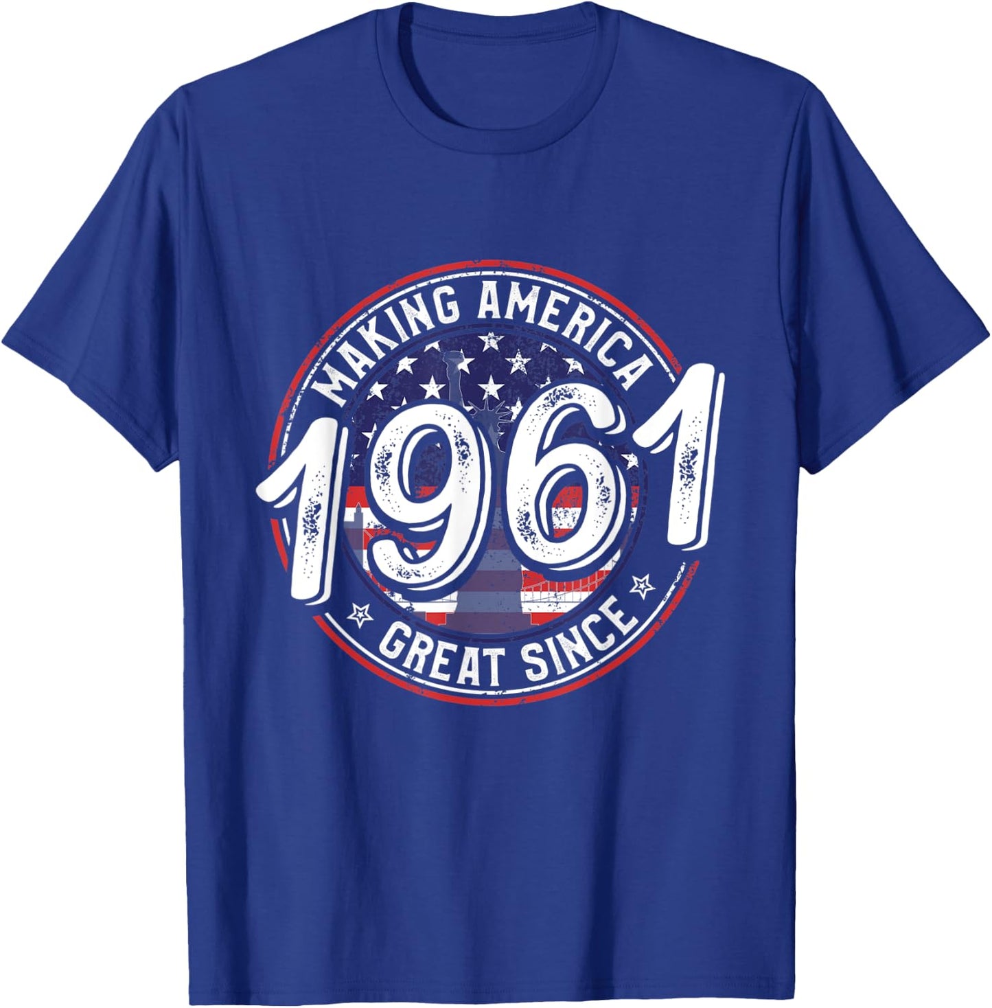 Making America Great Since 1961 American Flag Birthday Women Kids Men T-Shirt - T-Shirt | Royal