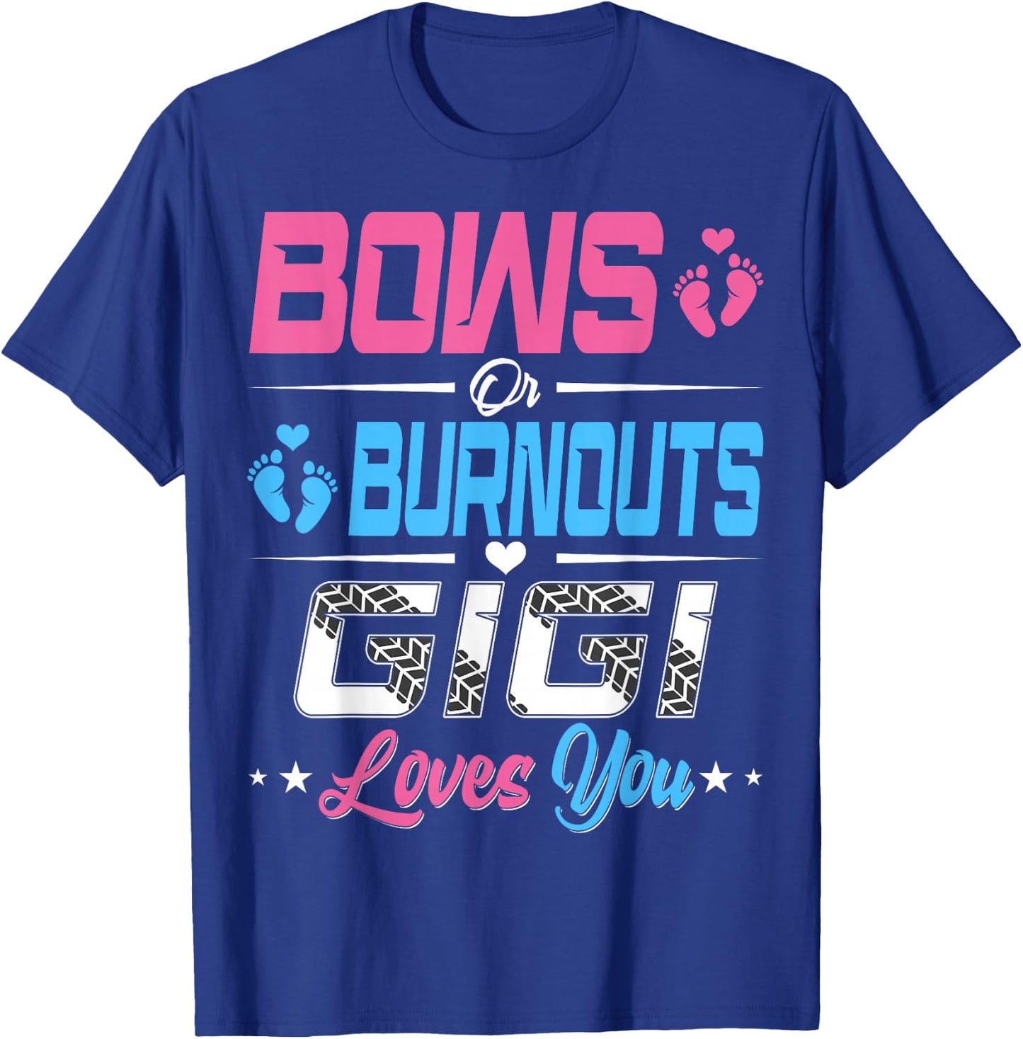 Burnouts Or Bows Gender Reveal Party Announcement Gigi T-Shirt - T-Shirt | Royal