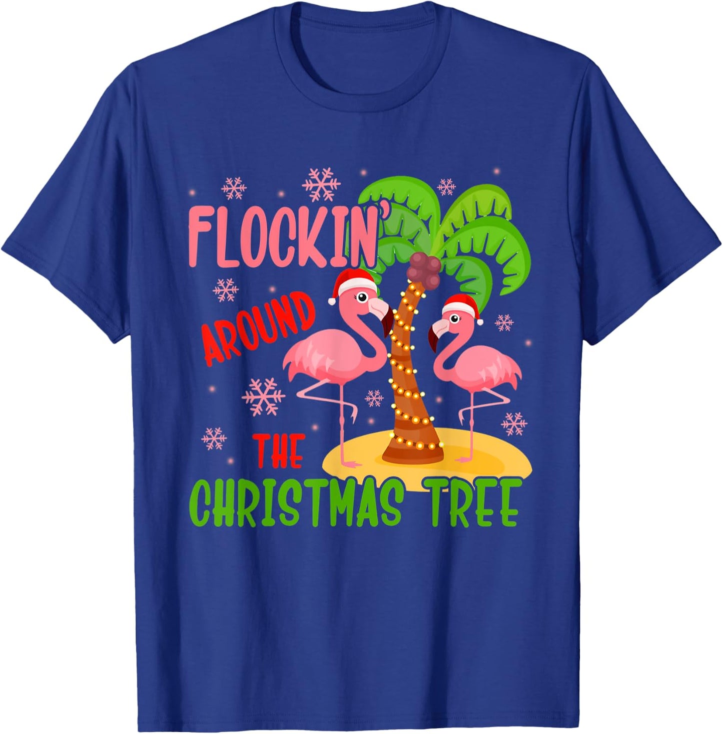 Flockin' Around The Christmas Tree Flamingo Santa Xmas Gifts T-Shirt - T-Shirt | Royal