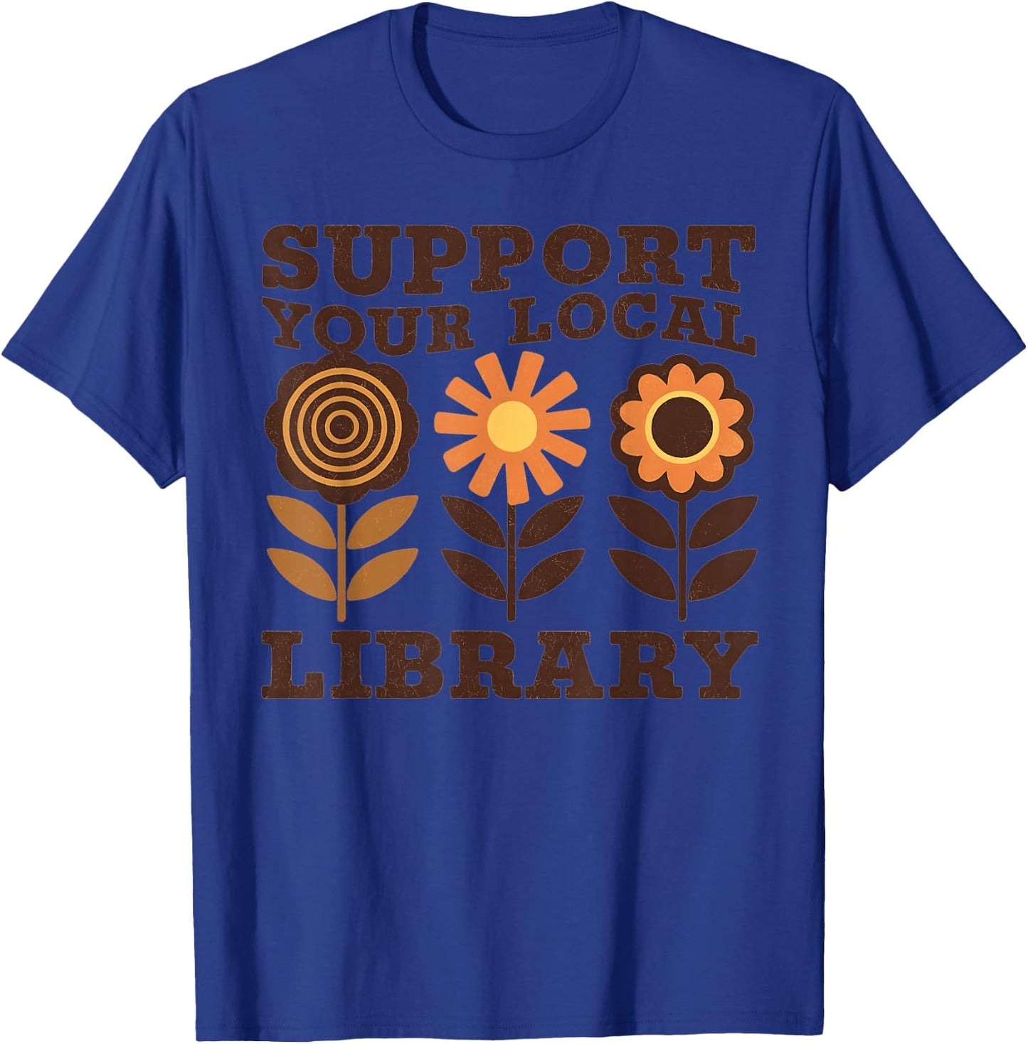 Groovy Support Your Local Library Book Reader Lover Bookworm T-Shirt - T-Shirt | Royal