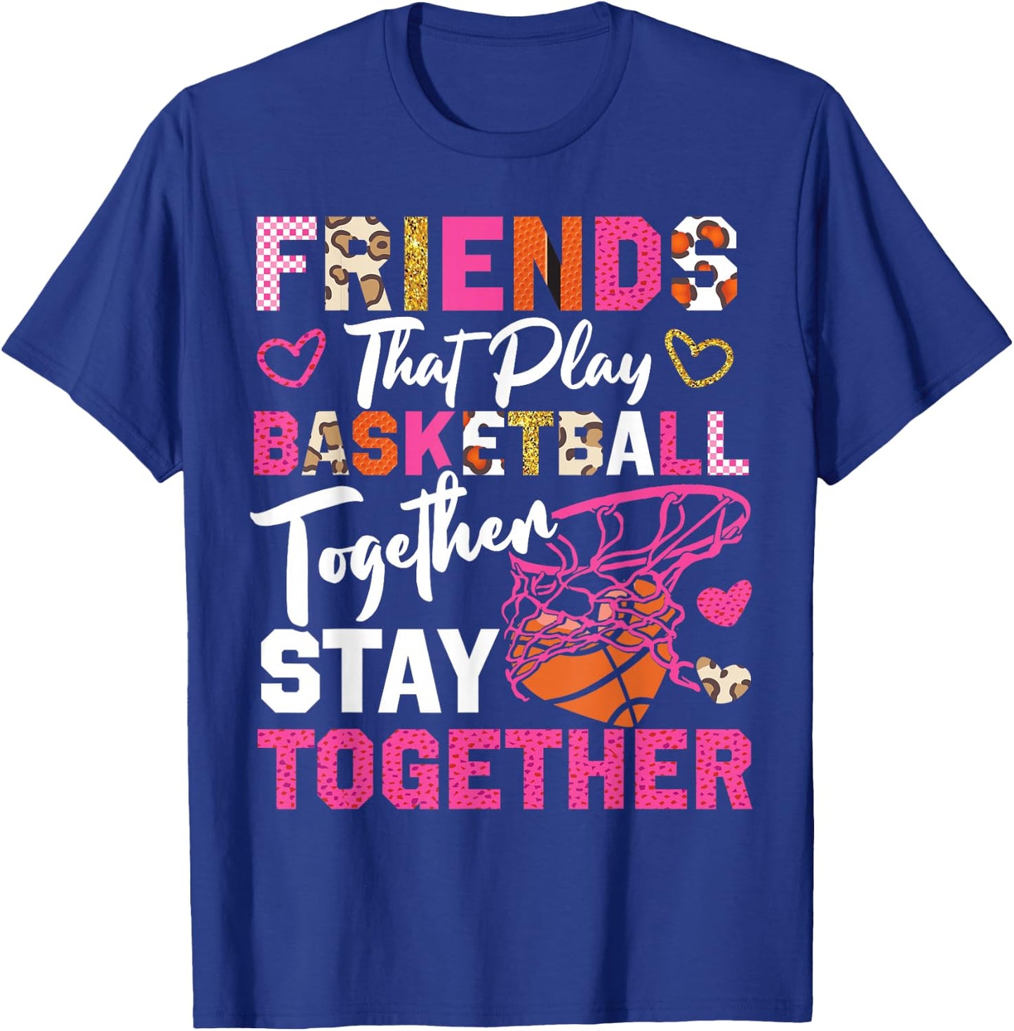 Basketball Bball Friends Buddies Besties Friends That Play T-Shirt - T-Shirt | Royal
