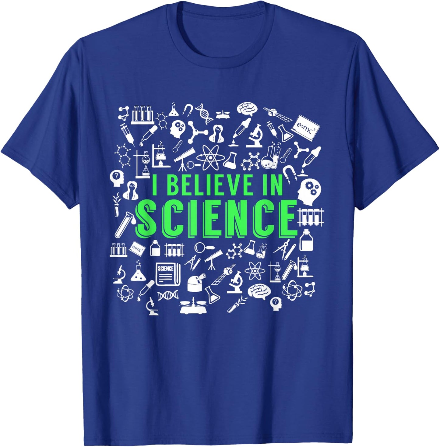 I Believe in Science for Science Lovers T-Shirt - T-Shirt | Royal