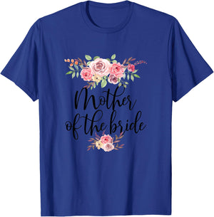 Mother of The Bride Wedding Bridal Party T-Shirt - T-Shirt | Royal
