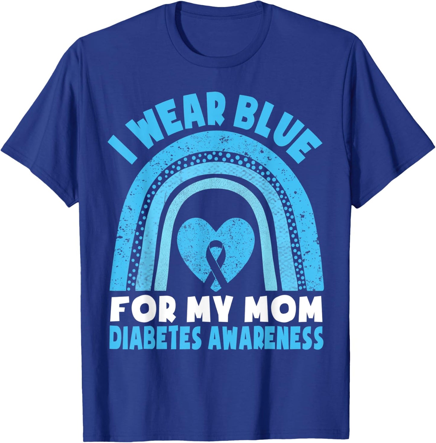 I Wear Blue For My Mom Diabetes Awareness Mom Boys Girls T-Shirt - T-Shirt | Royal