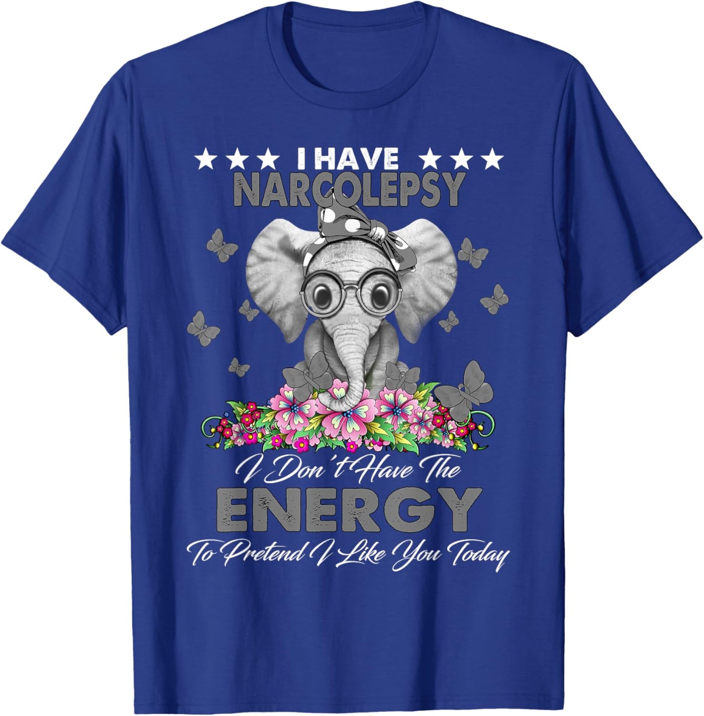 Elephant I Have Narcolepsy Awareness Gifts T-Shirt - T-Shirt | Royal