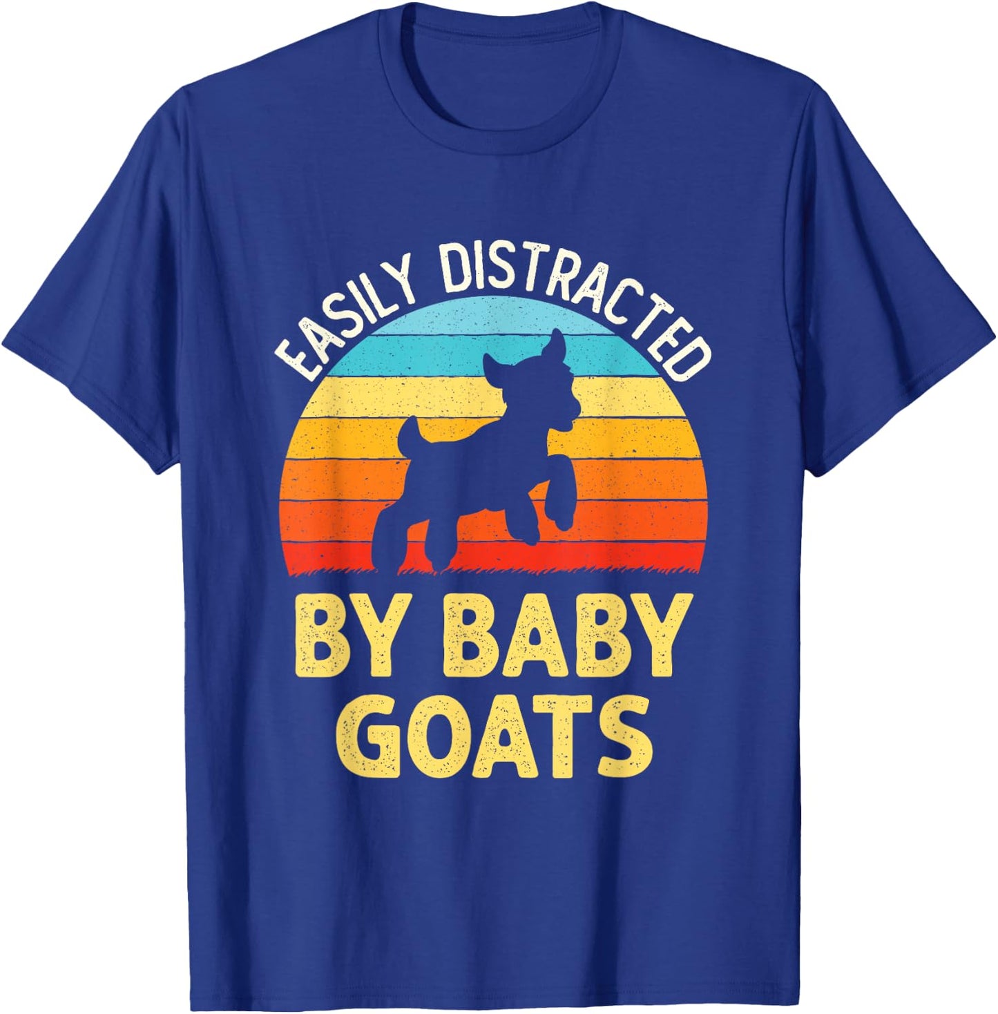 Easily Distracted By Baby Goats Funny Goat Lovers Graphic T-Shirt - T-Shirt | Royal