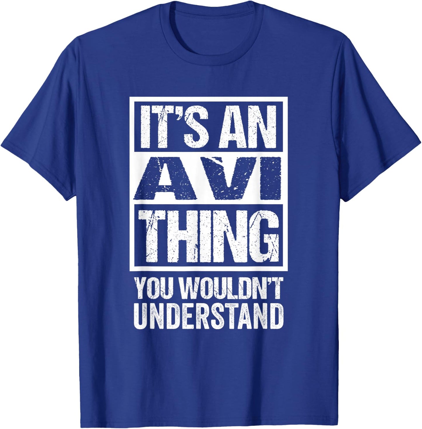 It's An Avi Thing You Wouldn't Understand First Name T-Shirt - T-Shirt | Royal