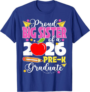 Proud Big Sister of 2026 Pre-K Graduate Mothers Day Grad T-Shirt - T-Shirt | Royal