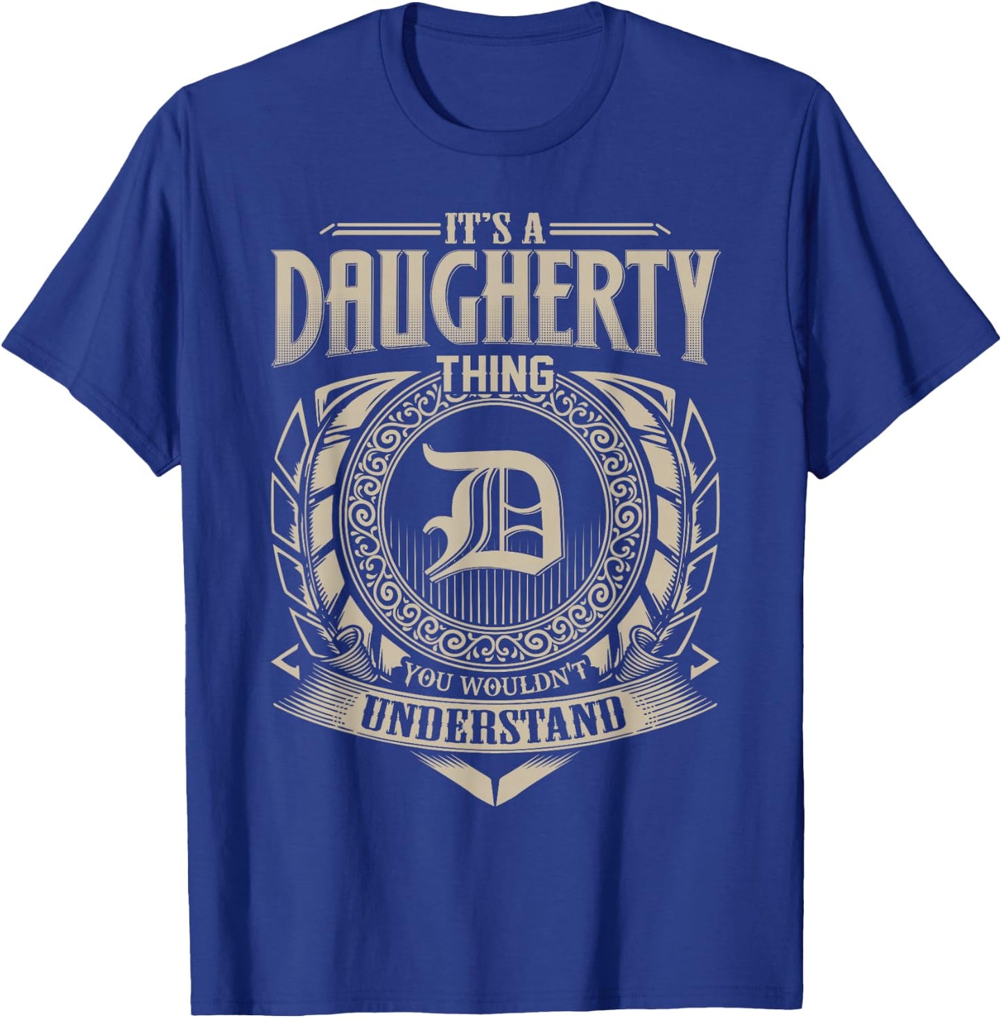 It's A DAUGHERTY Thing You Wouldn't Understand Name Vintage T-Shirt - T-Shirt | Royal