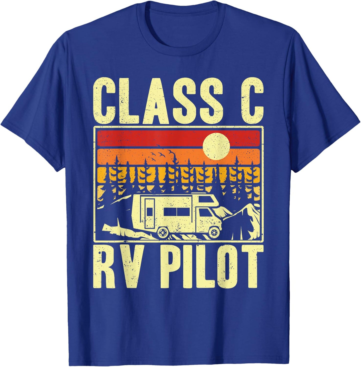 Class C RV Pilot Motorhome Camper Camping Men Women T-Shirt - T-Shirt | Royal