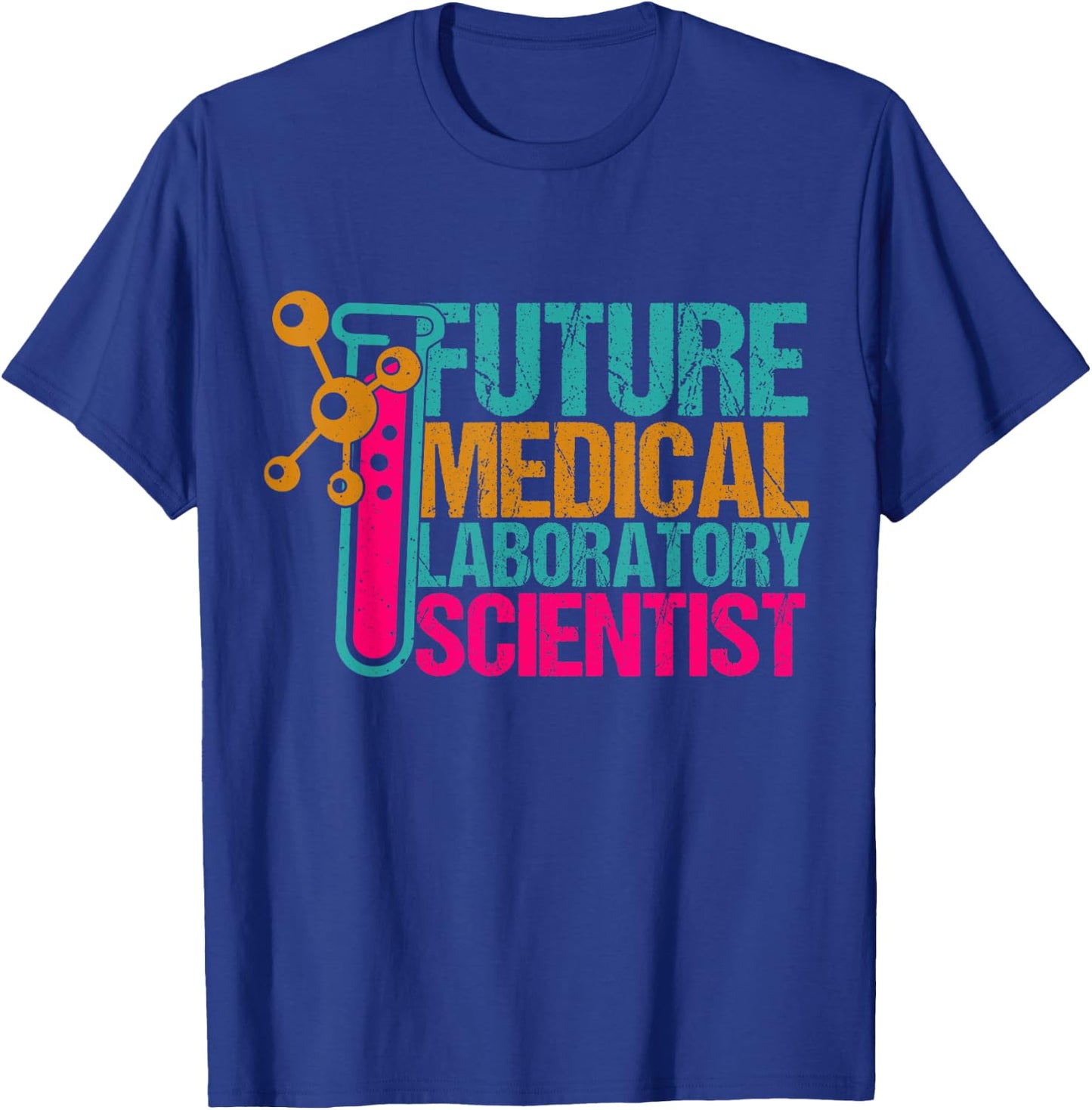 Future Medical Laboratory Scientist, Med Tech Student T-Shirt - T-Shirt | Royal