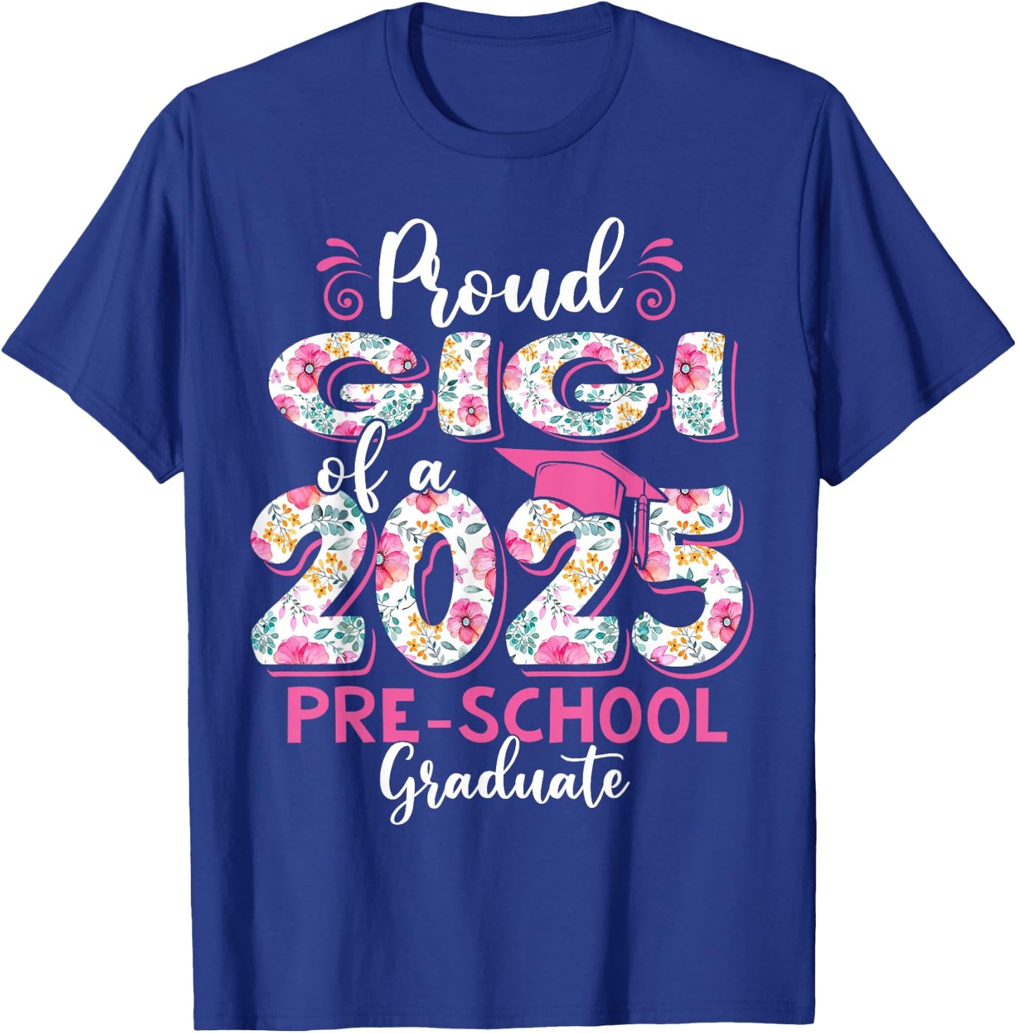 Proud Gigi Of 2025 Pre-school Graduate Graduation Pre-K T-Shirt - T-Shirt | Royal