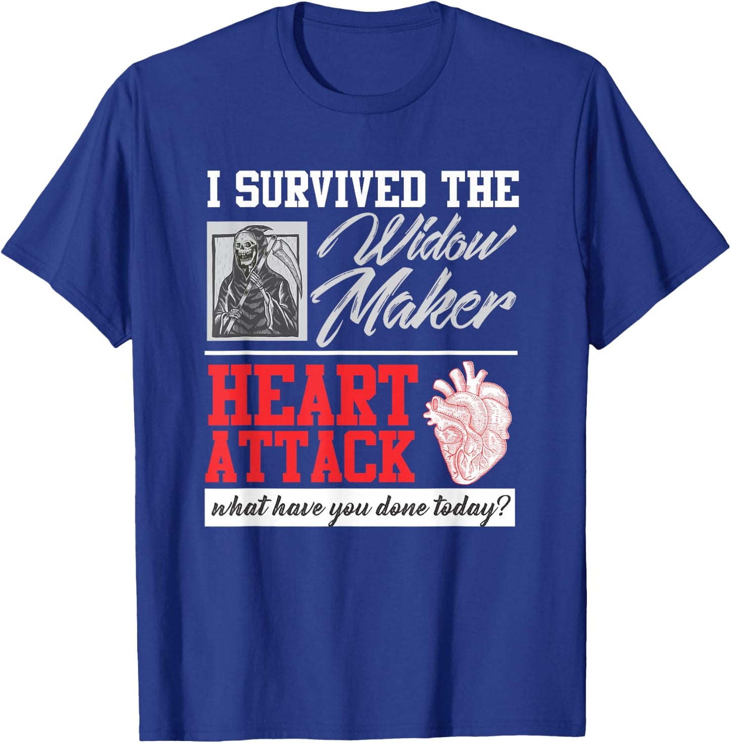 Open Heart Surgery Survivor Widow Maker Heart Attack T-Shirt - T-Shirt | Royal