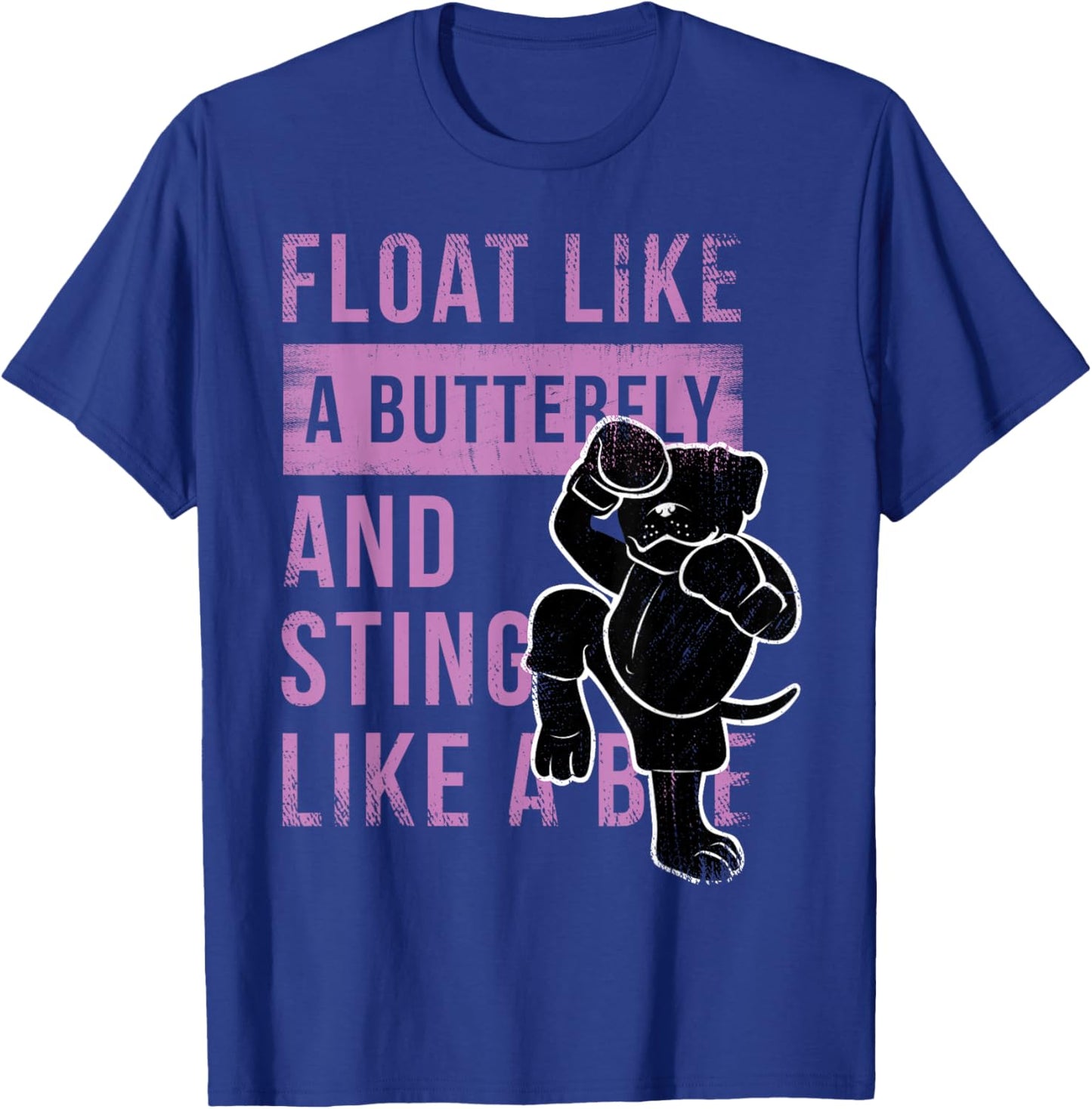 Float Like A Butterfly And Stitch Like A Bee Quote T-Shirt - T-Shirt | Royal