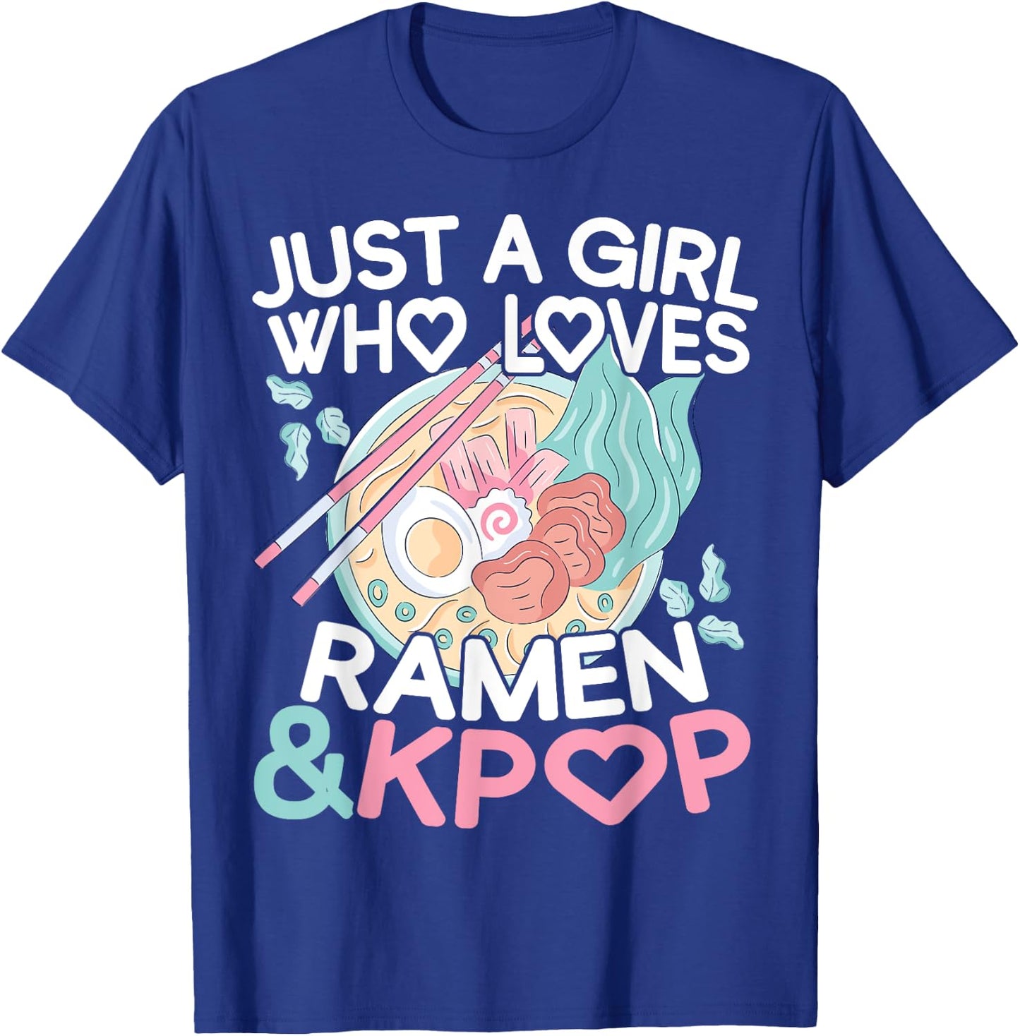 Just A Girl Who Loves Ramen K-Pop T-Shirt - T-Shirt | Royal