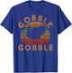 Gobble Gobble Turkey Thanksgiving Day Gifts Trot Leg Day T-Shirt - T-Shirt | Royal