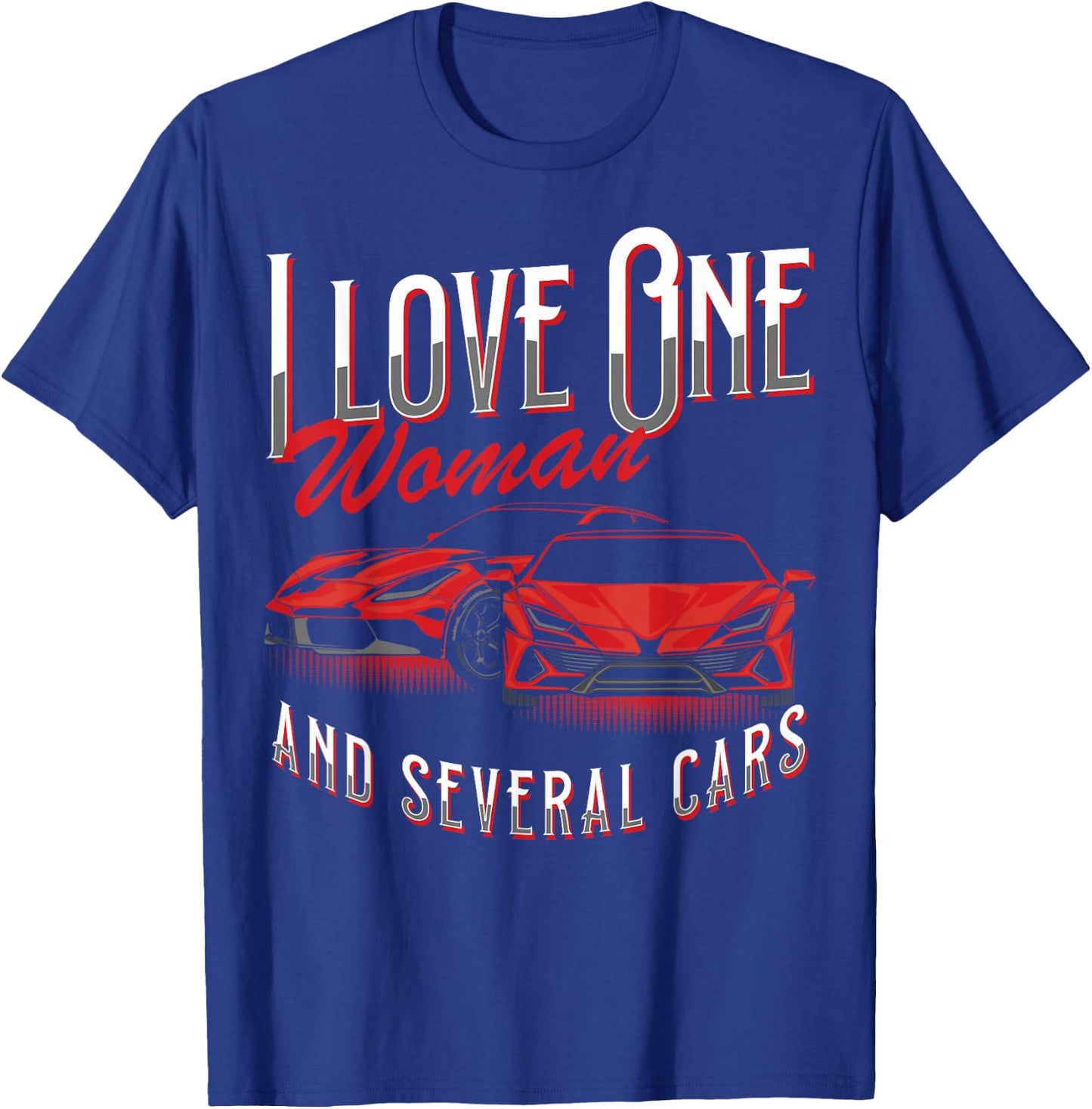 I Love One Woman and Several Cars Truck Lover Auto Mechanic T-Shirt - T-Shirt | Royal