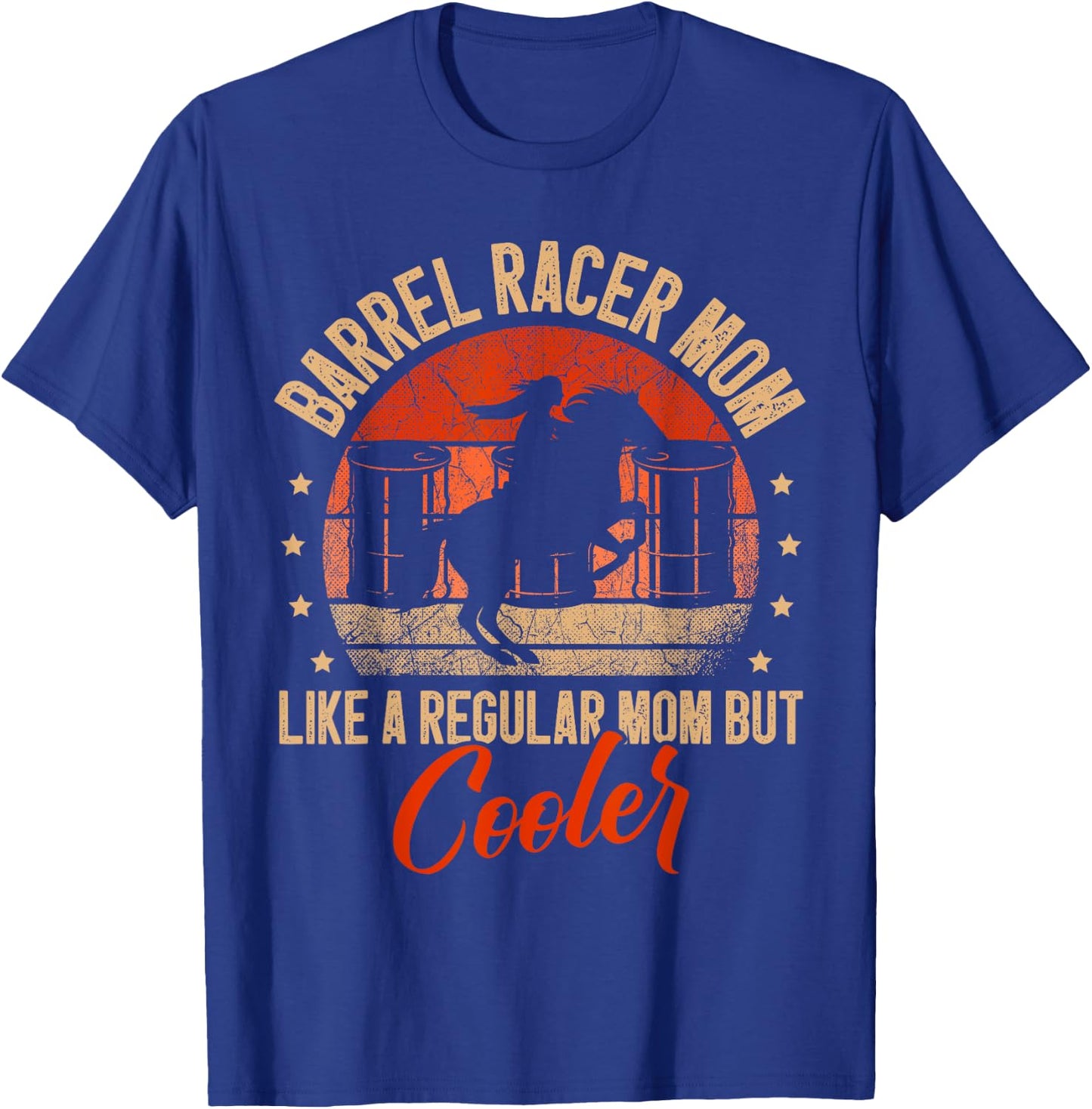 Barrel racer mom like a regular mom but cooler Racing T-Shirt - T-Shirt | Royal