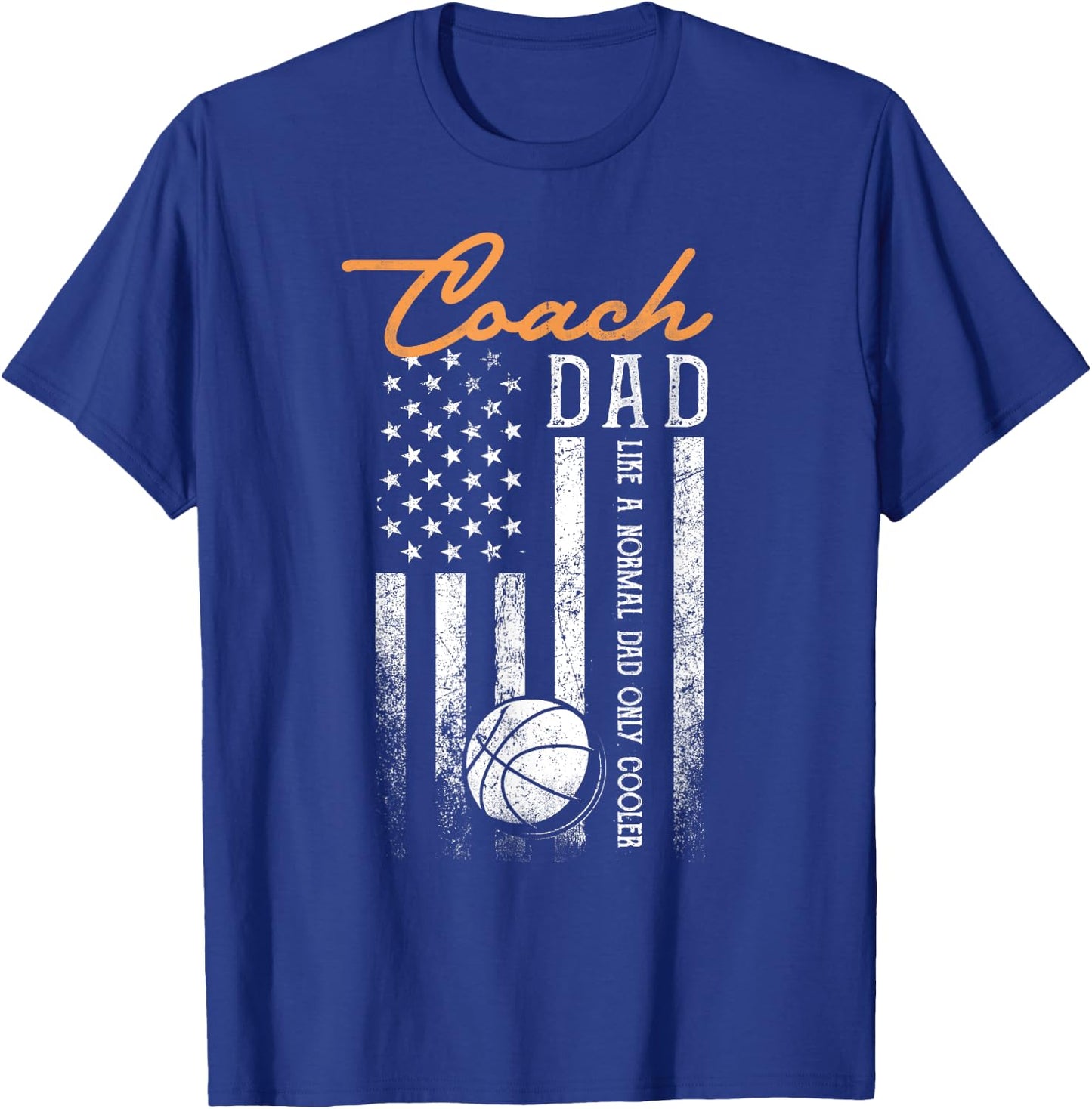 Basketball Coach Dad Like A Normal Dad Only Cooler USA Flag Men T-Shirt - T-Shirt | Royal