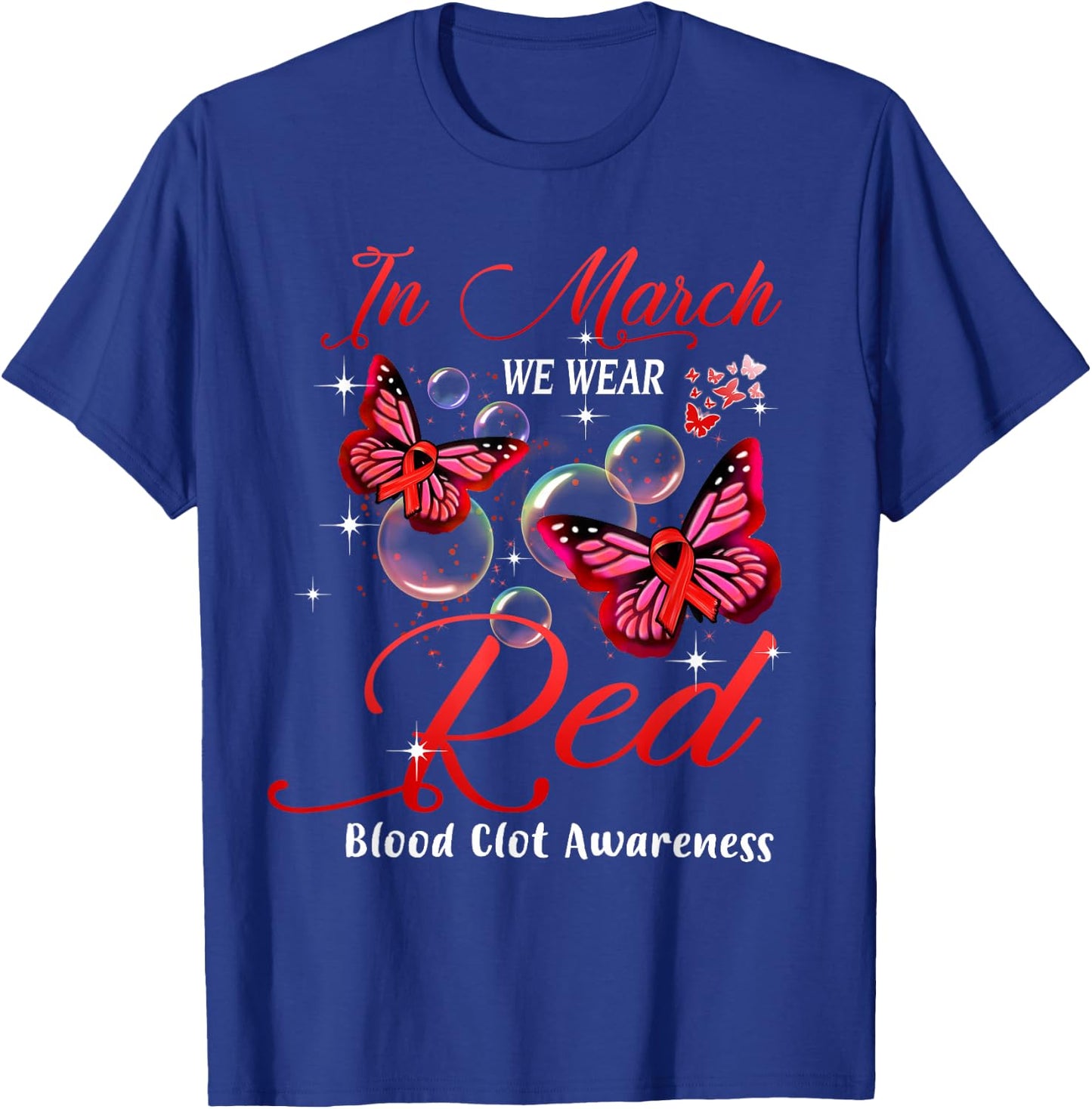 In March We Wear Red Butterfly Blood Clot Awareness Gifts T-Shirt - T-Shirt | Royal