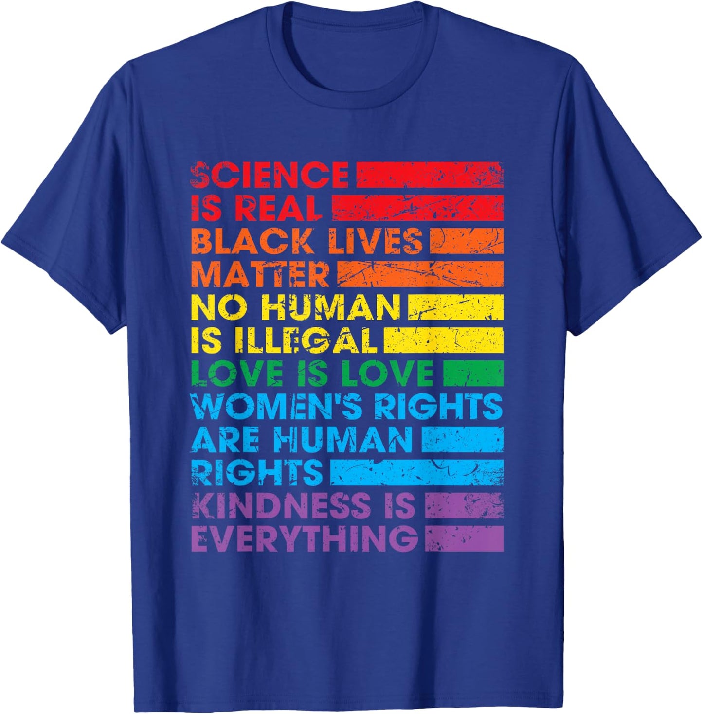 Gay Pride Science is Real Black Lives Matter Love is Love T-Shirt - T-Shirt | Royal