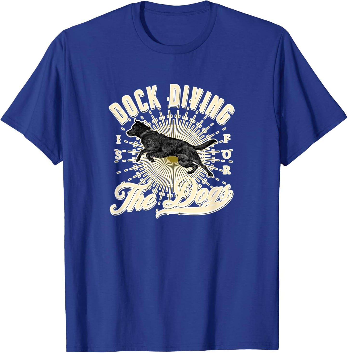 Dock Diving is for the Black Labrador Puppy Dogs Owner Gift T-Shirt - T-Shirt | Royal