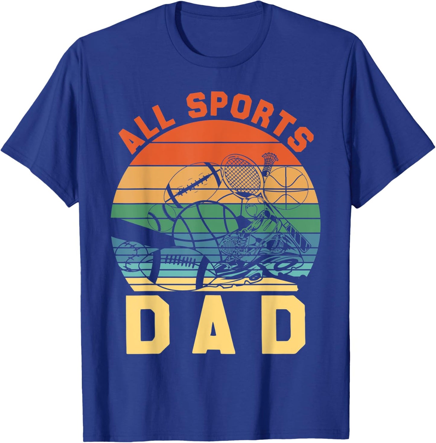 All Sports Dad T-Shirt - T-Shirt | Royal