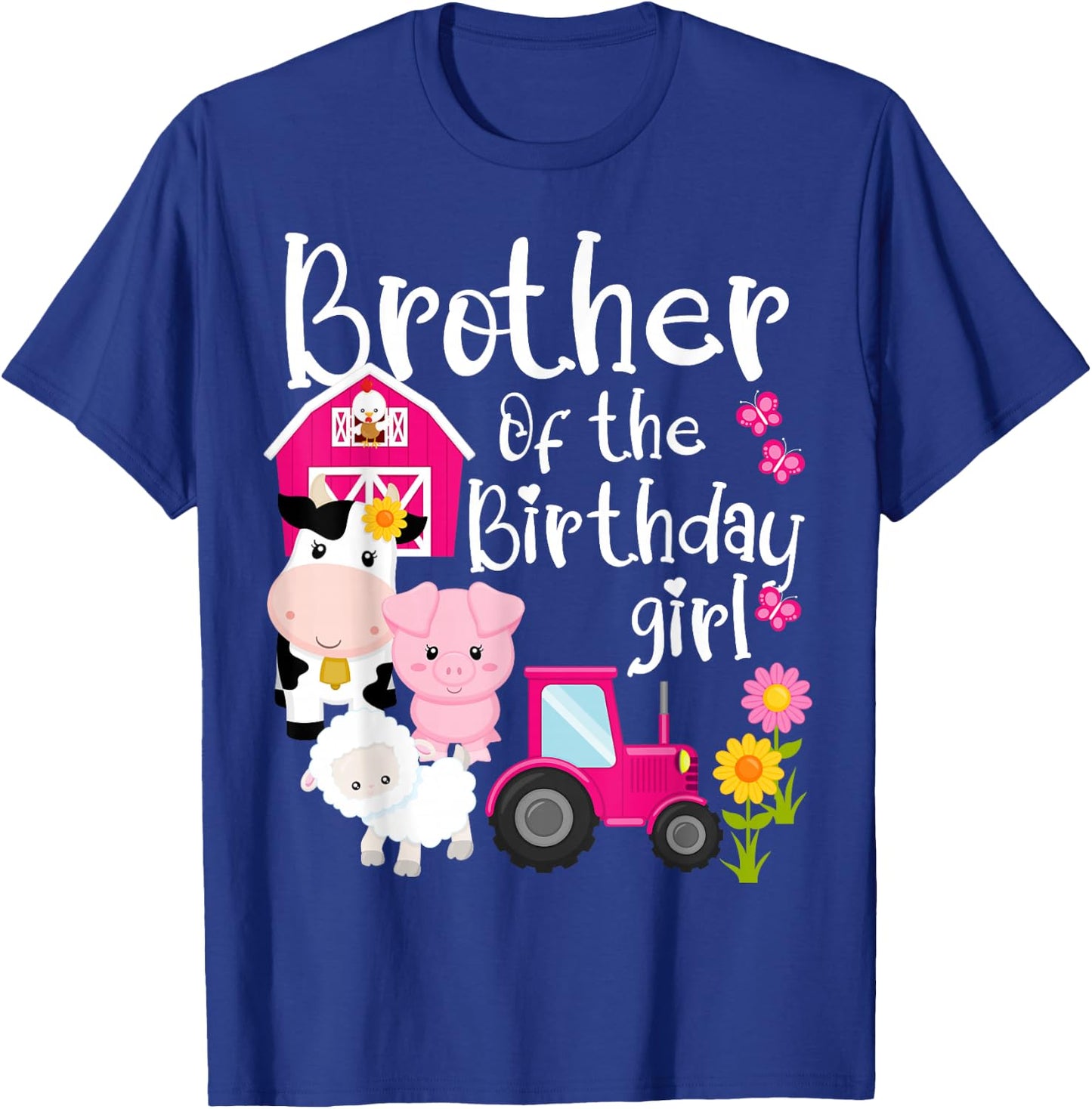 Farm Animals Brother Of The Birthday Girl Party Barnyard T-Shirt - T-Shirt | Royal