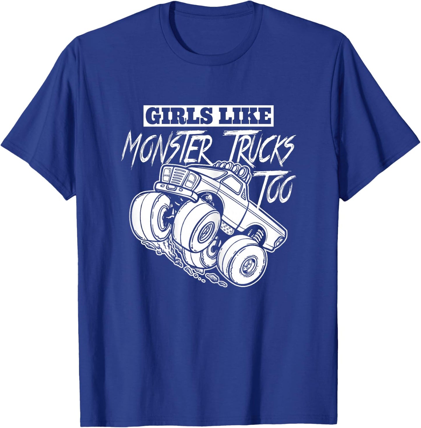 Girls Like Monster Trucks Too Gift Jam Girl T-Shirt - T-Shirt | Royal