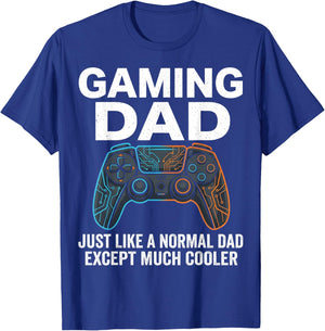 Funny Gaming Dad Just Like a Normal Dad Except Much Cooler T-Shirt - T-Shirt | Royal