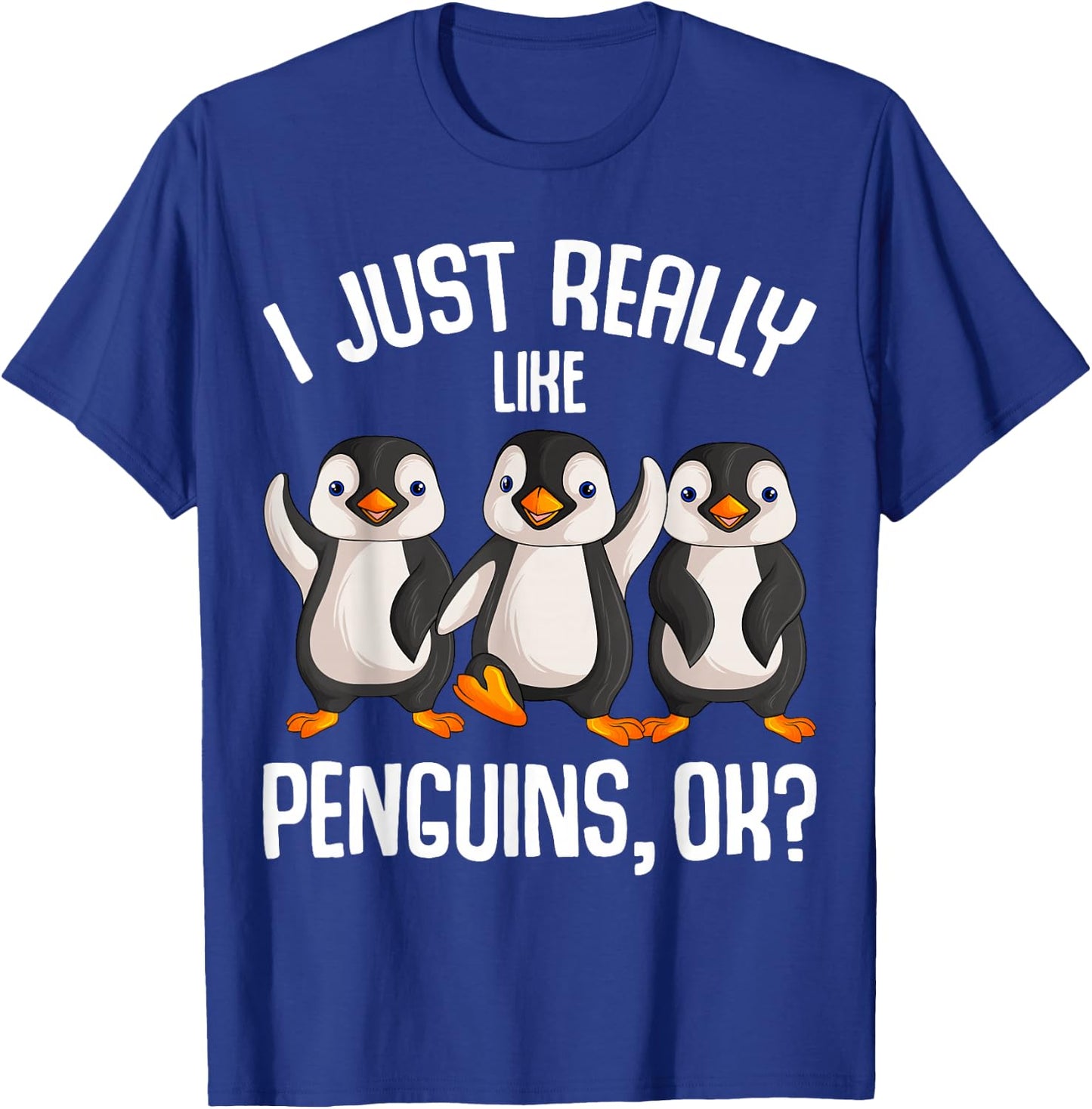 I Just Really Like Penguins Kids Girl Boys Women Penguin T-Shirt - T-Shirt | Royal