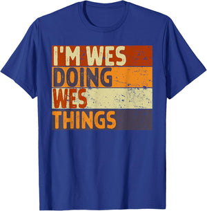 Retro I'm WES Doing WES Things Funny Birthday Joke T-Shirt - T-Shirt | Royal