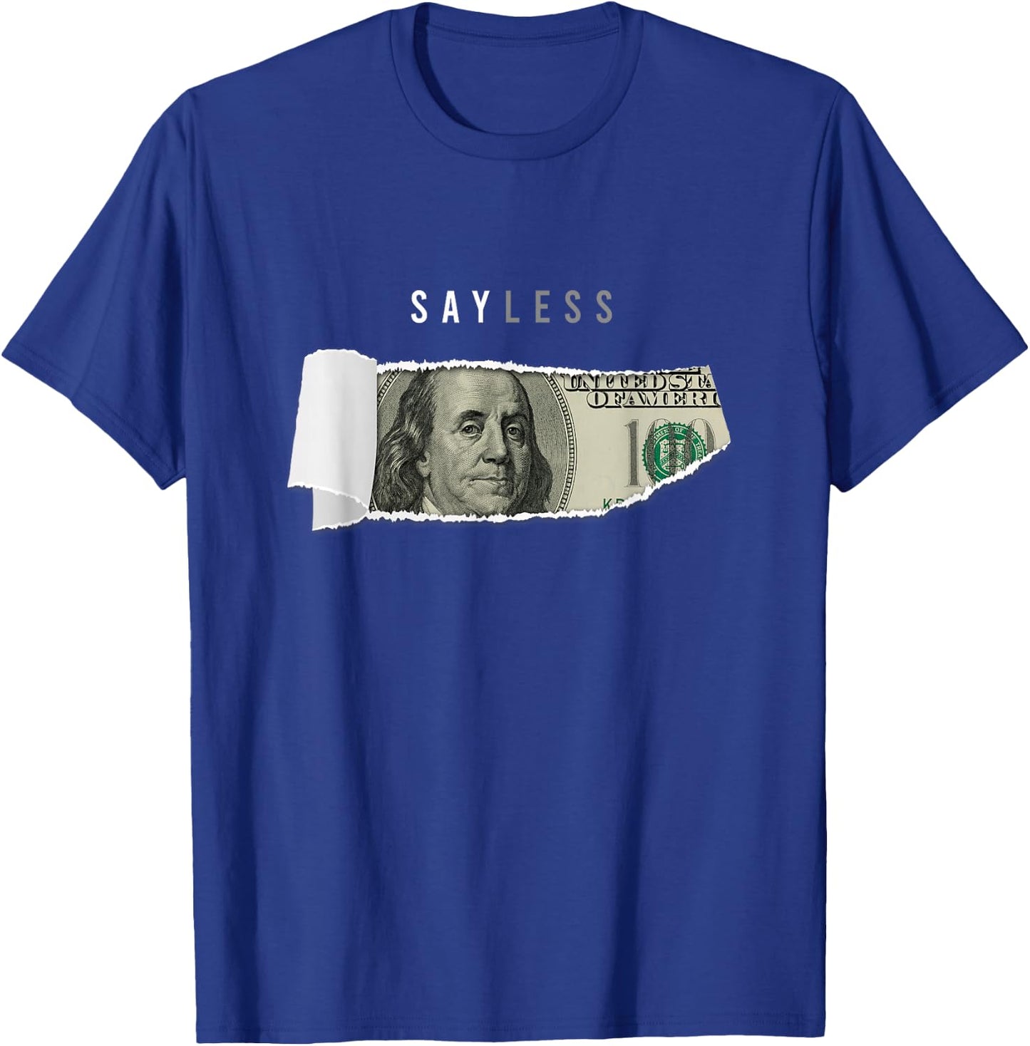 Say Less Money Dollar Sign Business Cryptocurrency Rich Earn T-Shirt - T-Shirt | Royal