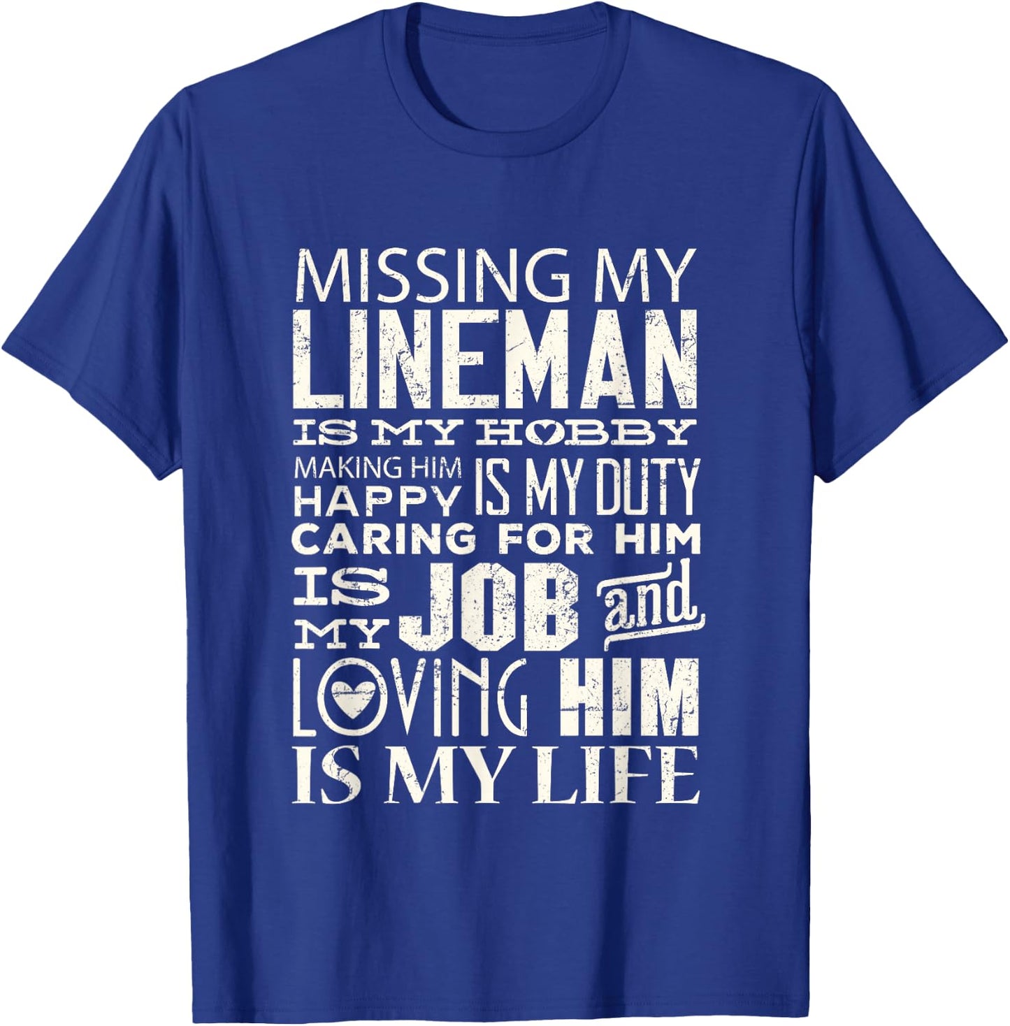 Lineman Wife Shirt Missing My Lineman Is My Hobby Women T-Shirt - T-Shirt | Royal